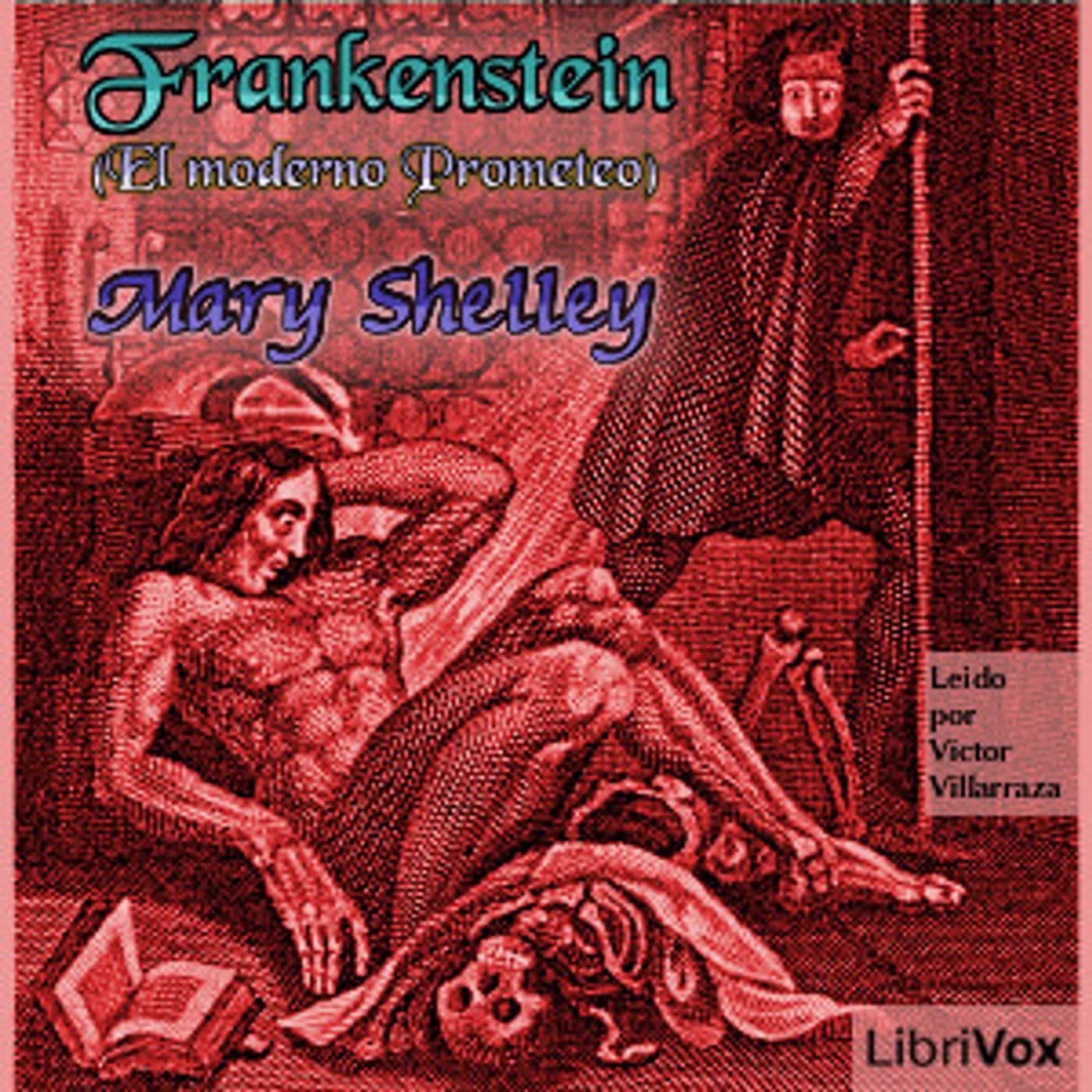 Mary Wallstonecraft Shelley, Frankenstein (El Moderno Prometeo) - Podcasts