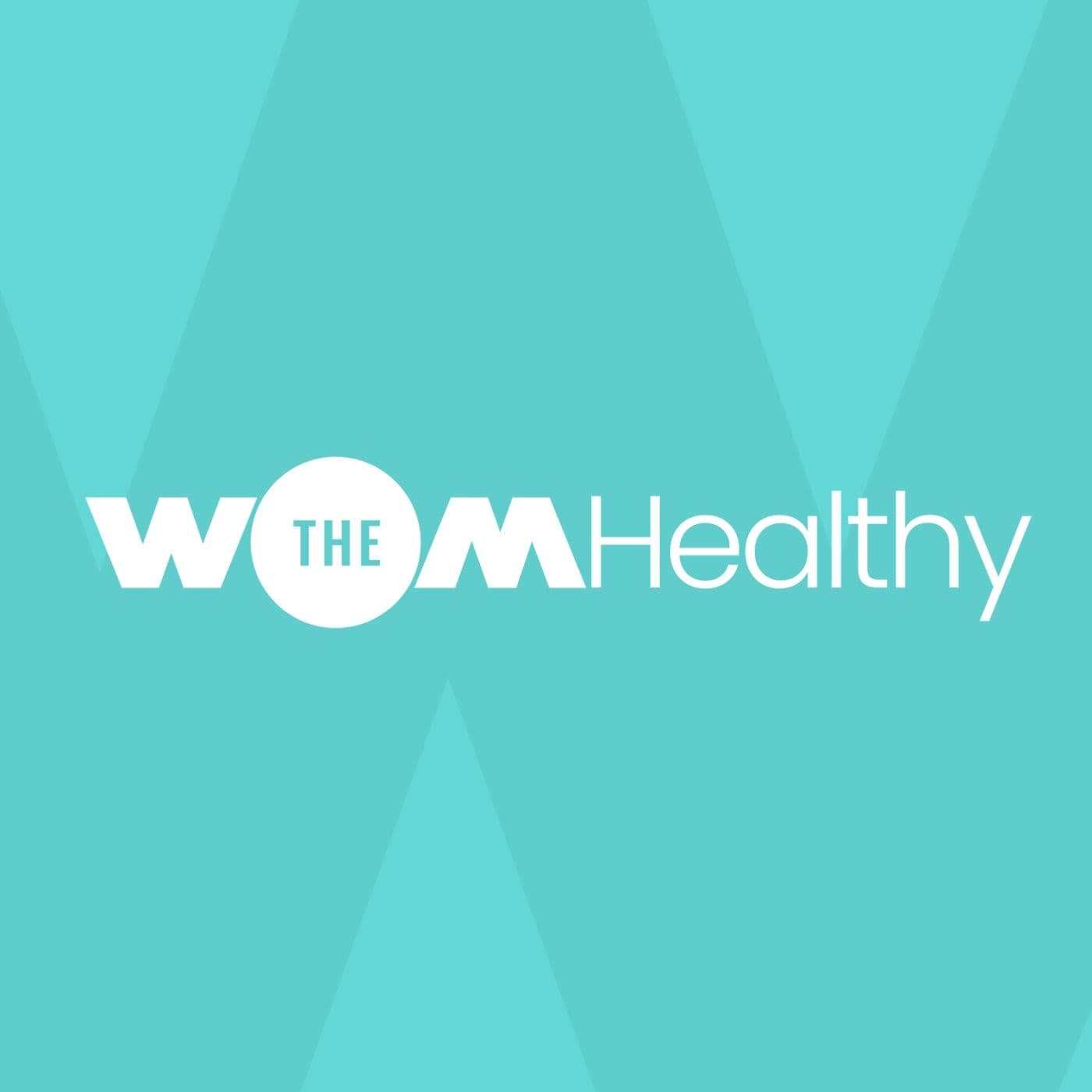 The Wom Healthy - Podcasts
