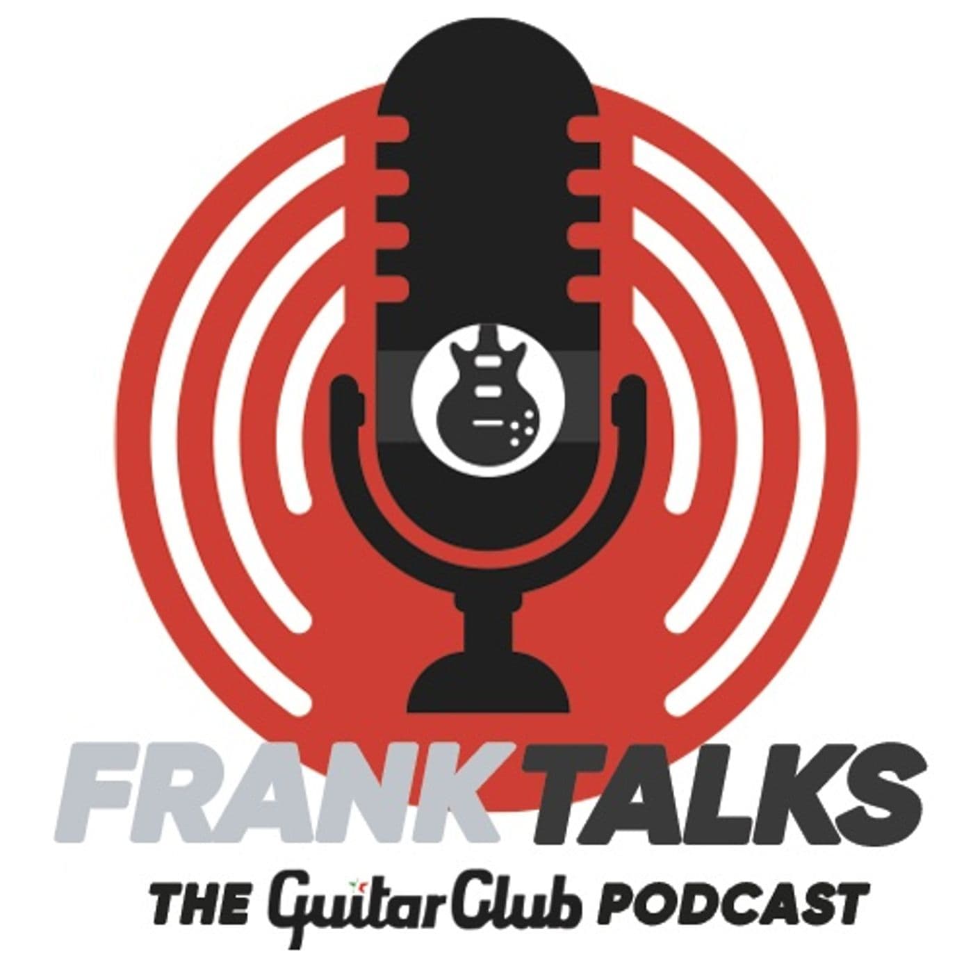 Frank Talks - The Guitar Club Podcast - Podcasts