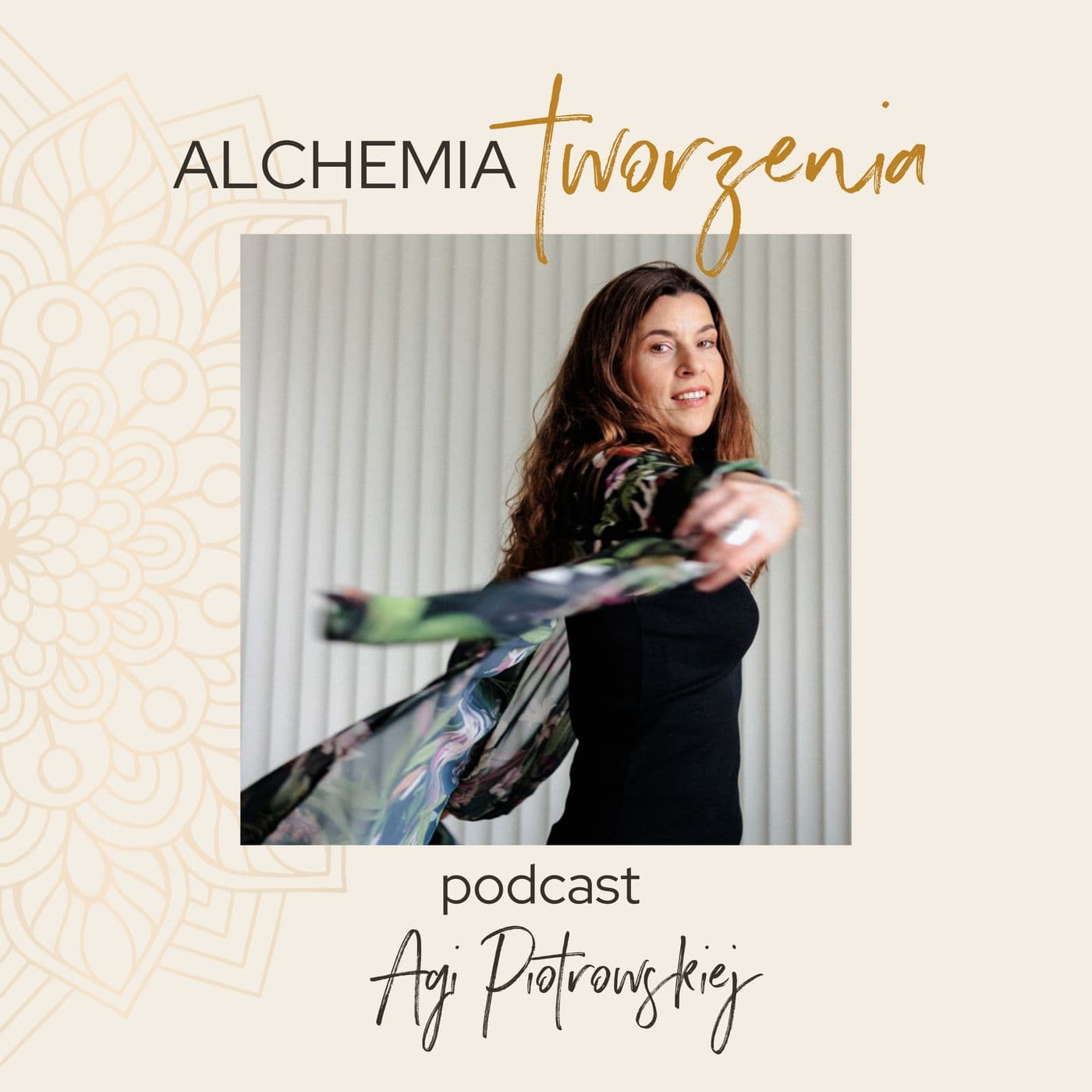 Alchemia Tworzenia Podcast Aga Piotrowska - Podcasts
