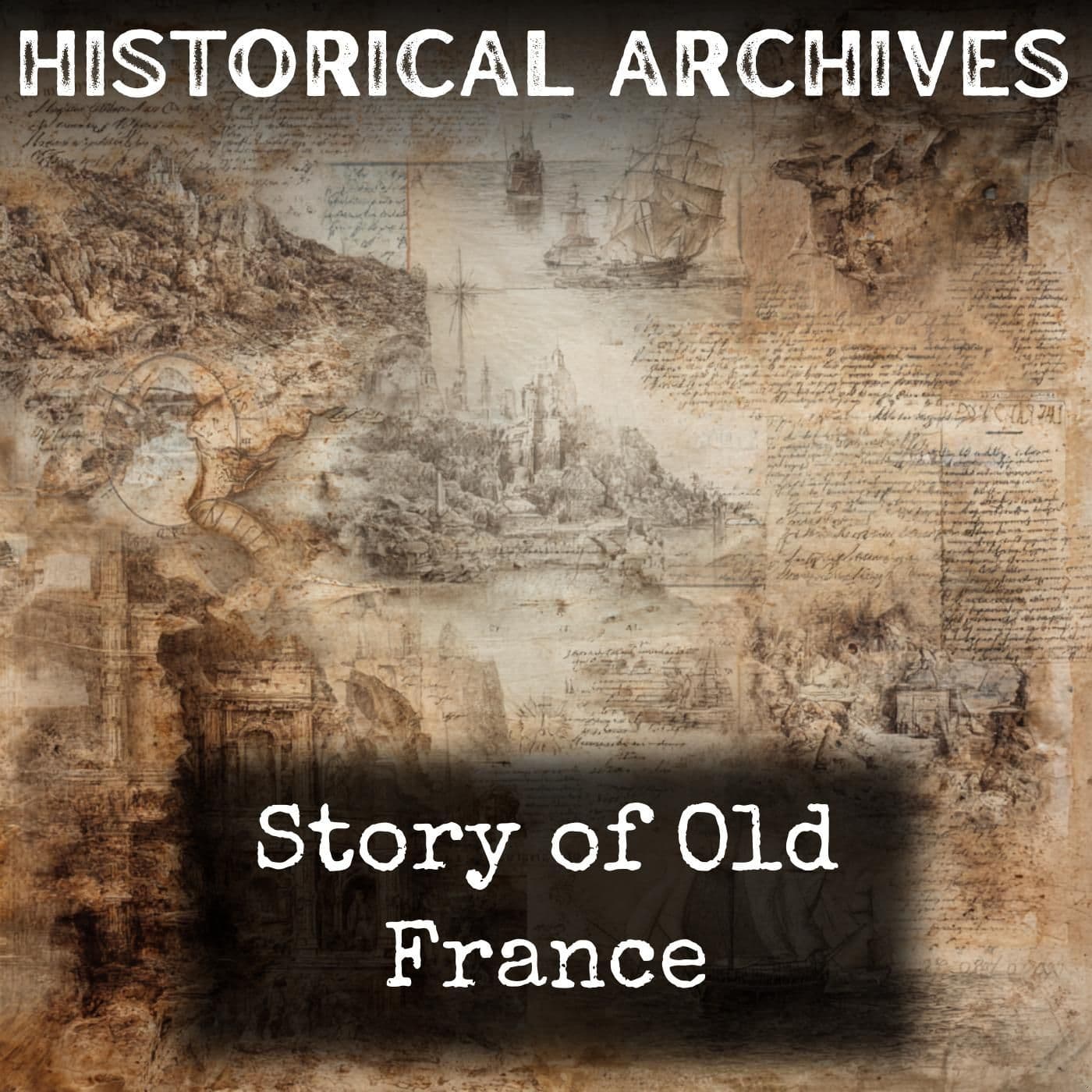 Story of Old France - Podcasts