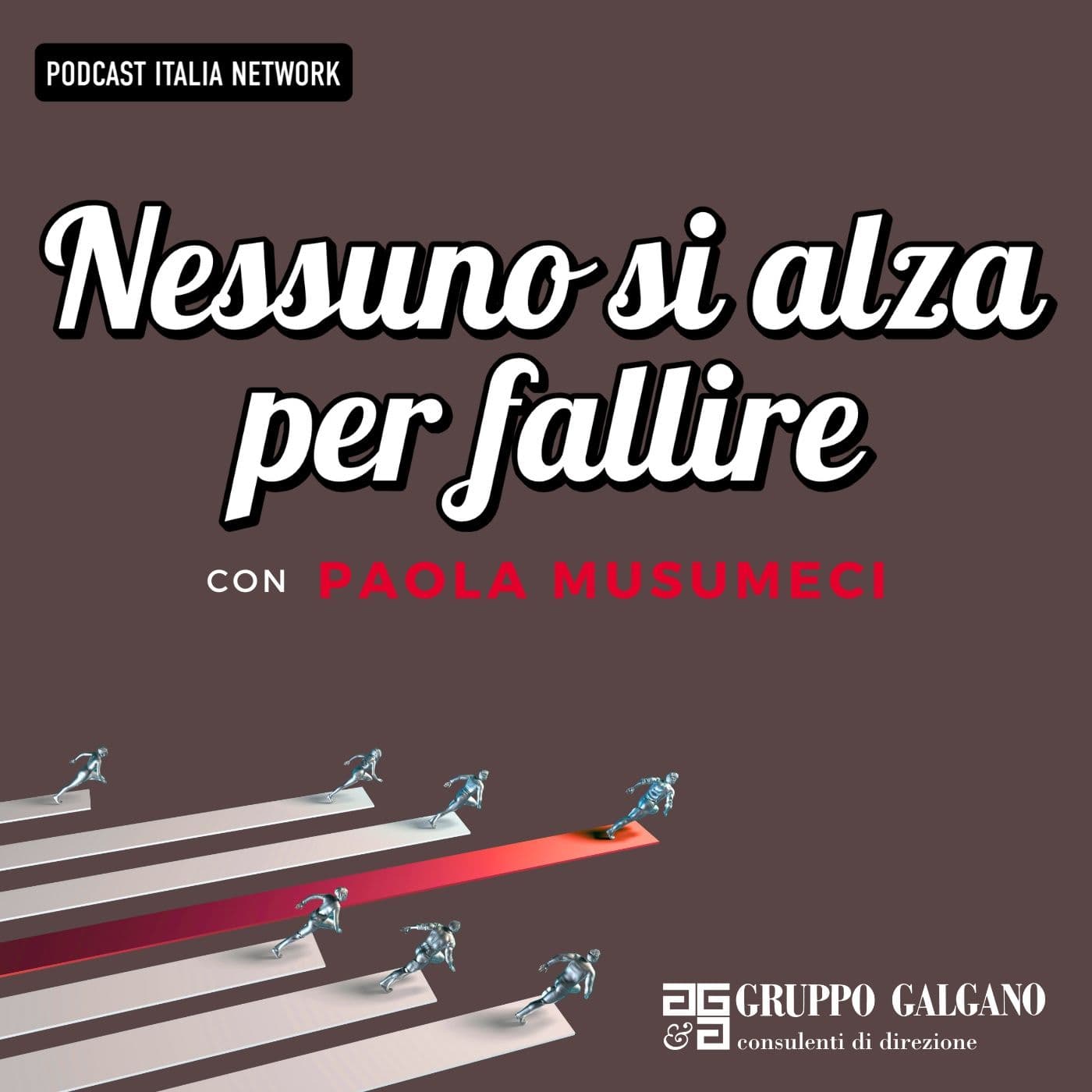 Nessuno si alza per fallire - Podcasts