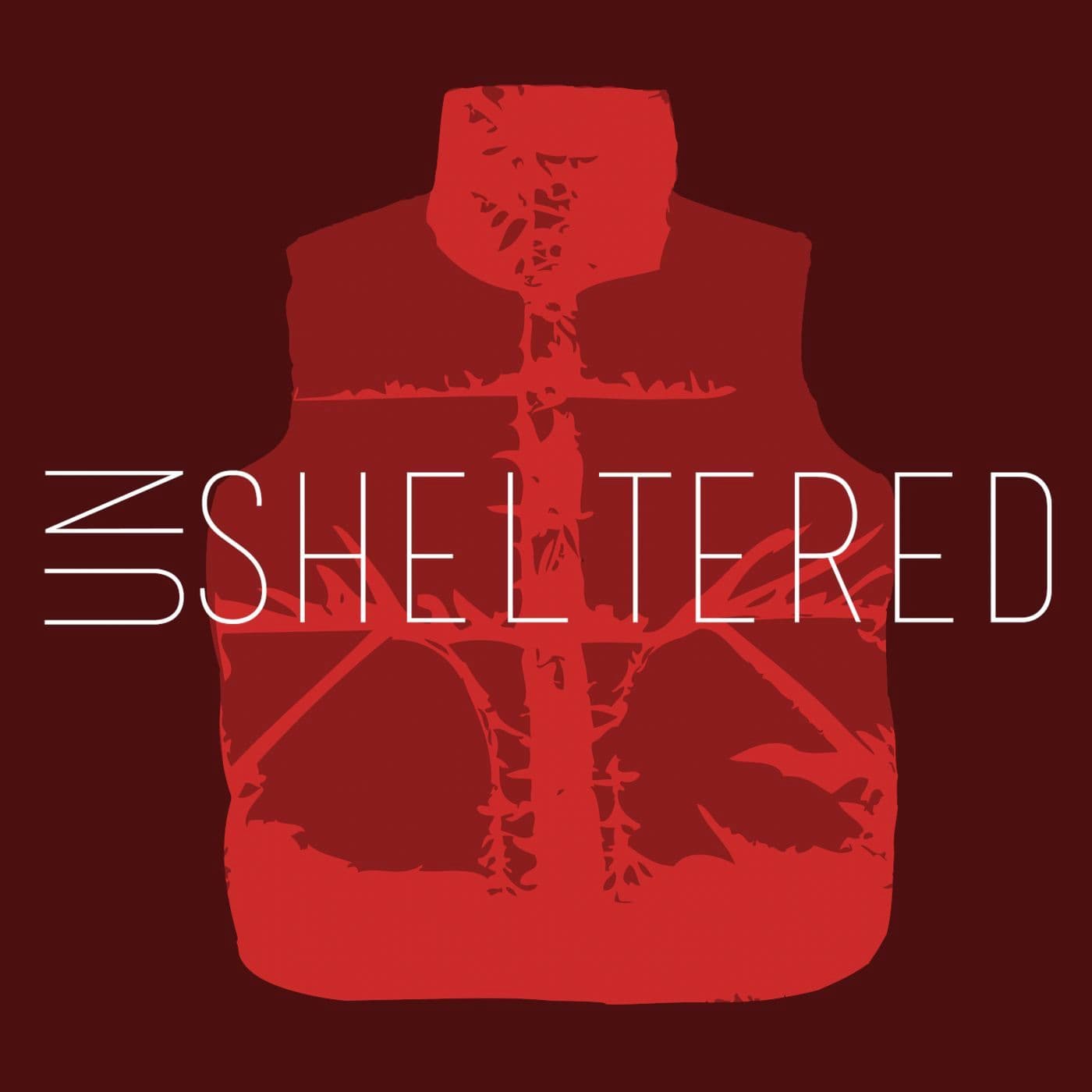 Unsheltered - Podcasts