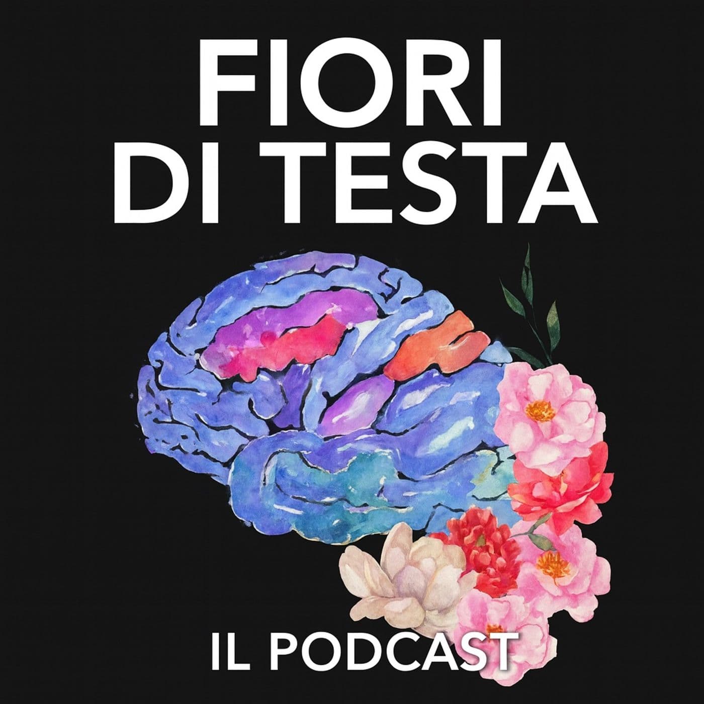 FIORI DI TESTA il podcast - Podcasts
