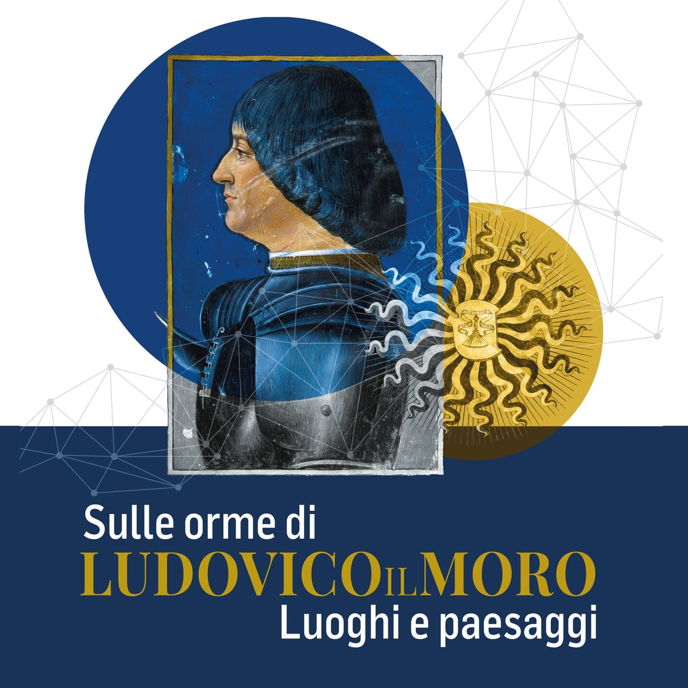 Sulle orme di Ludovico il Moro: luoghi e paesaggi - Podcasts