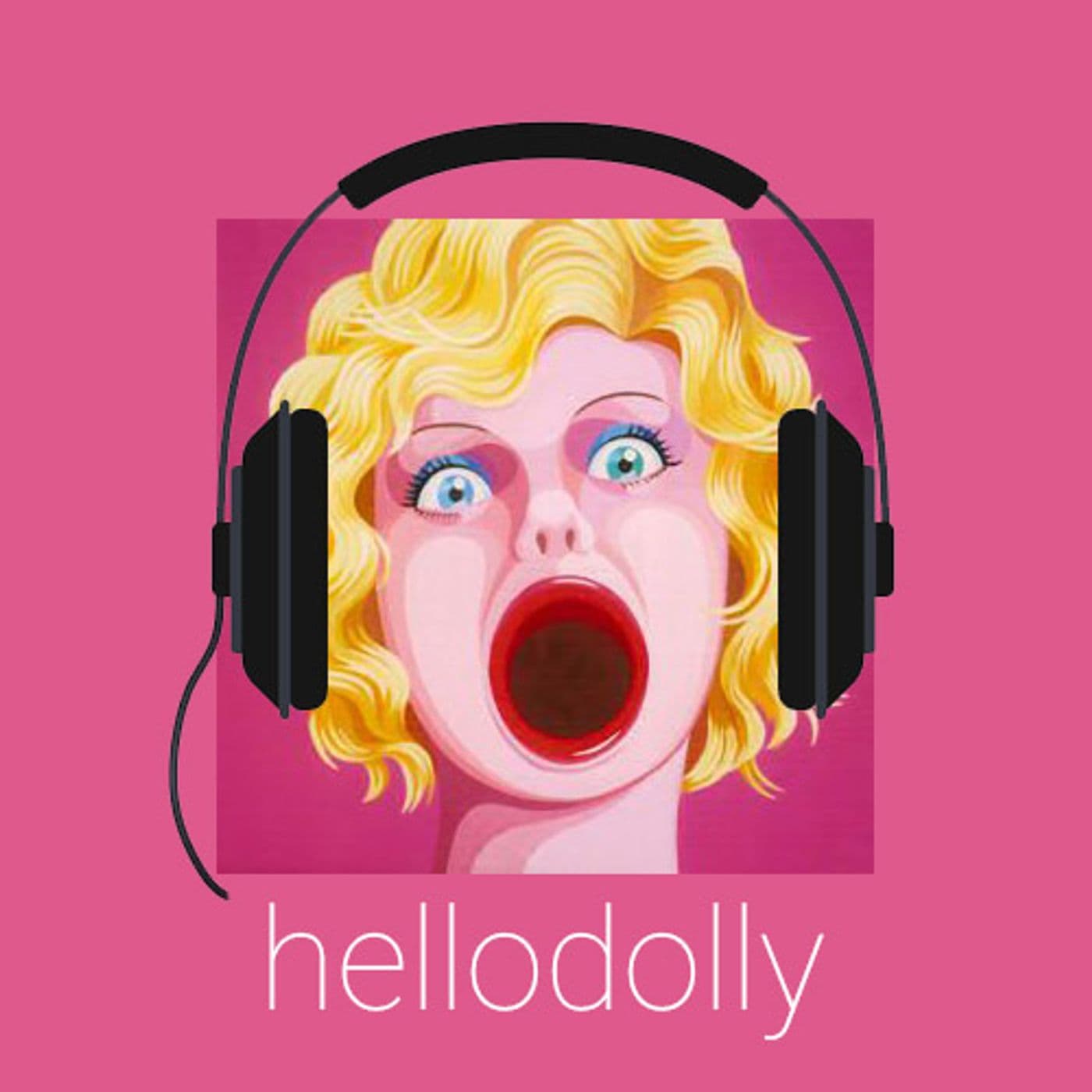 Hello Dolly Show - Podcasts