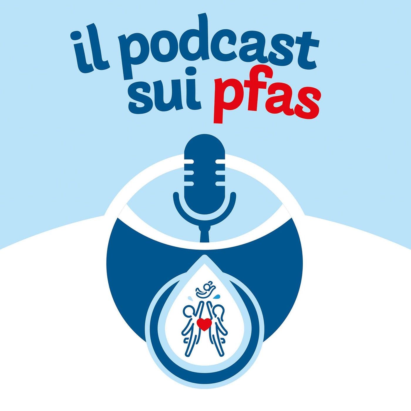 PFAS approfondimenti - Podcasts