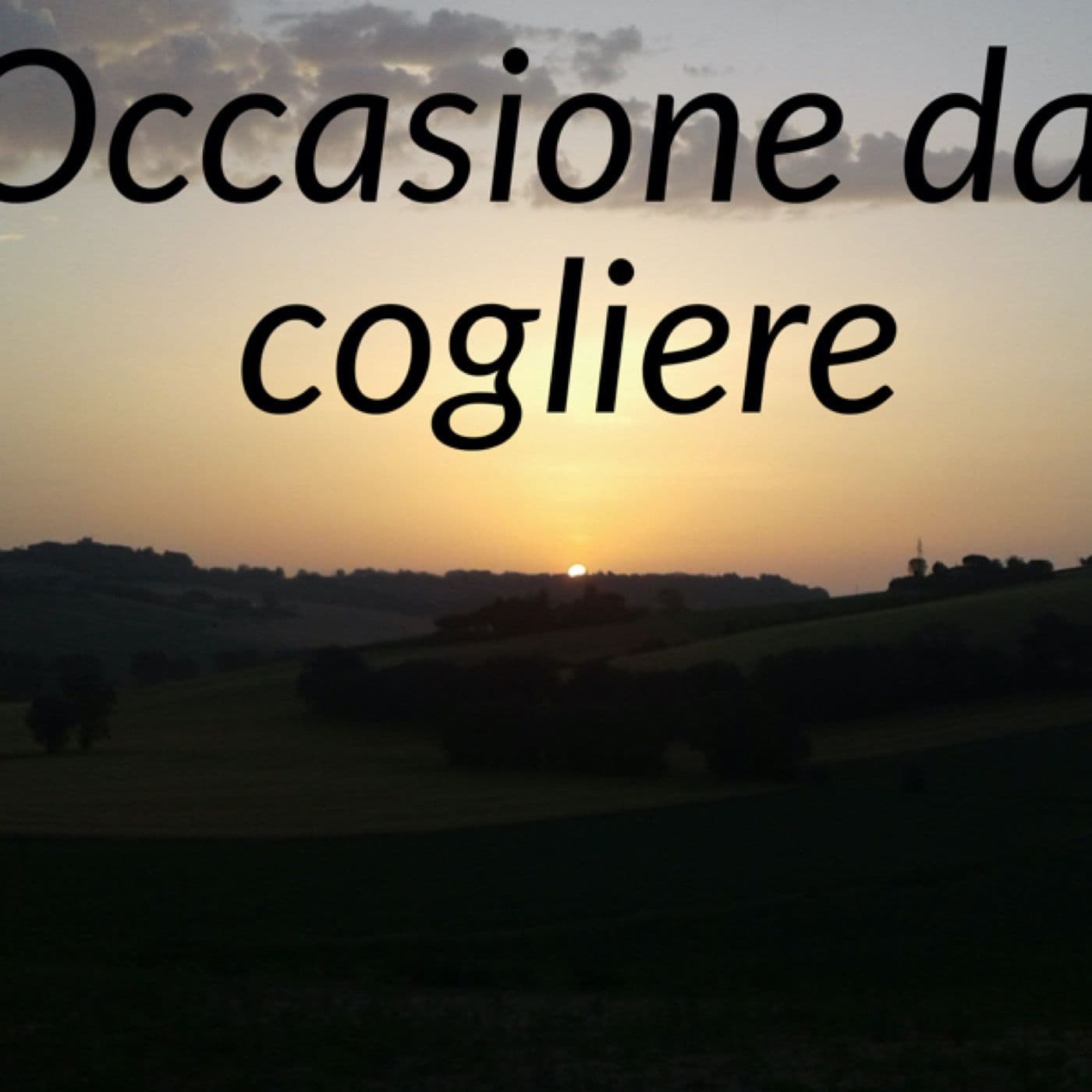 Occasione da cogliere - Podcasts