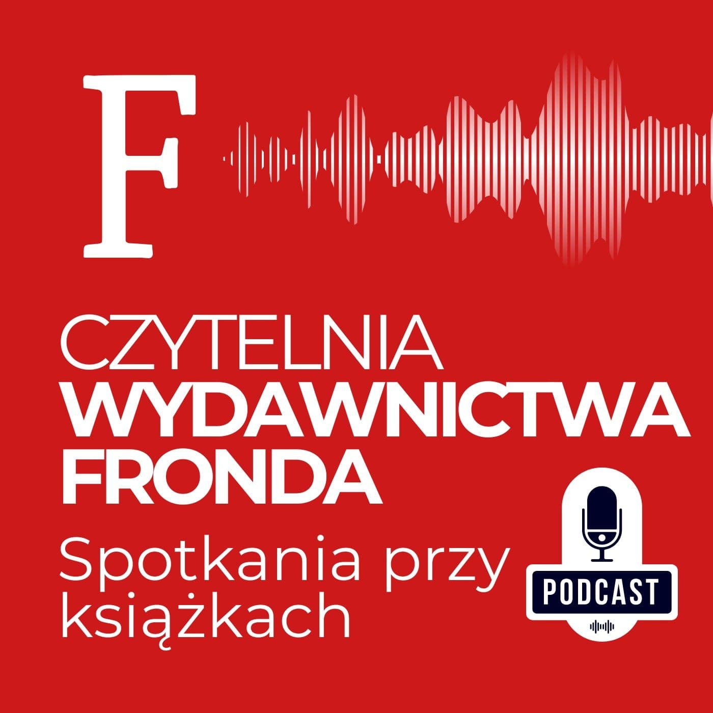 Czytelnia Wydawnictwa Fronda - Podcasts