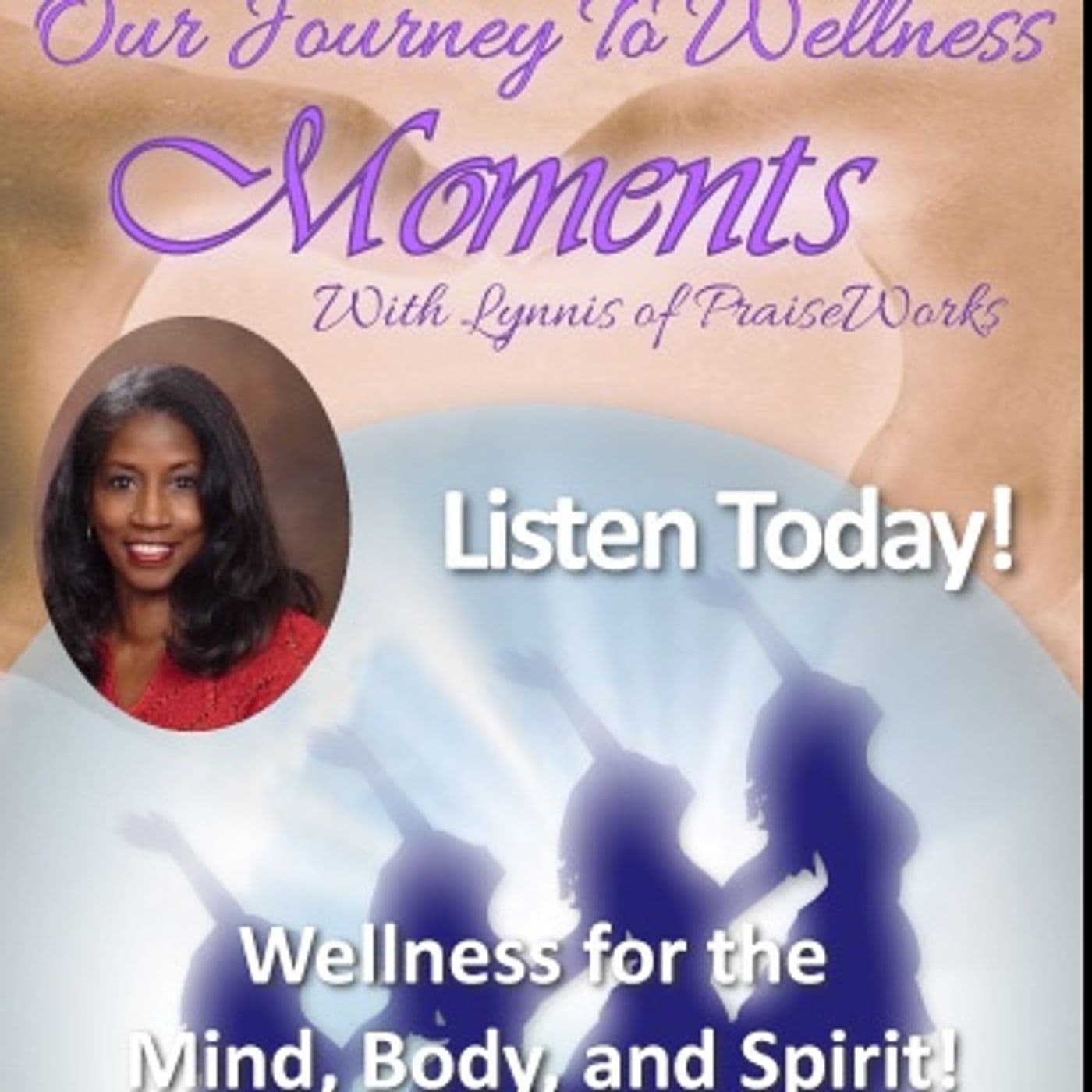 Our Journey to Wellness Moments - Podcasts