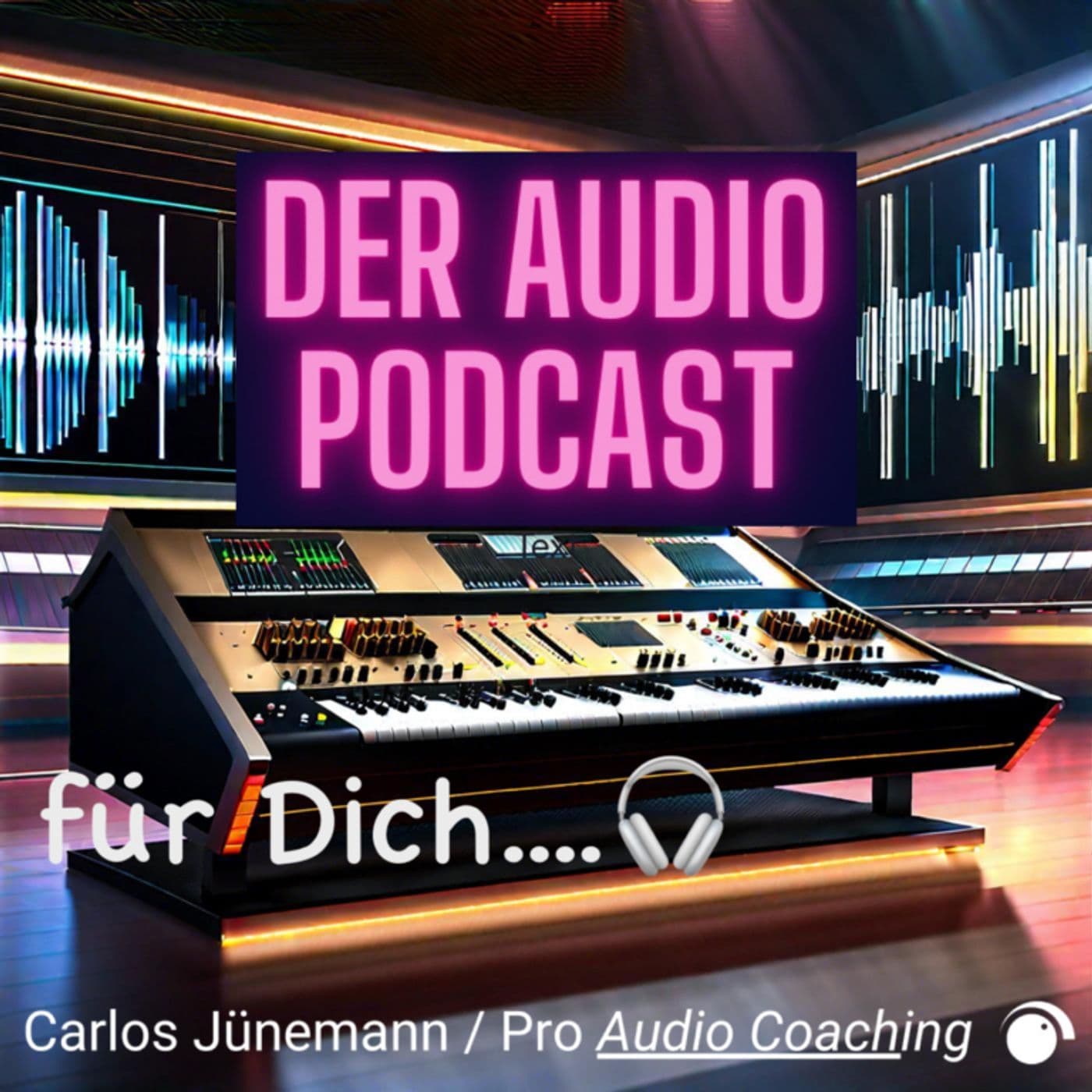 Der Audio Podcast - Carlos Jünemann - Pro Audio Coaching - Podcasts