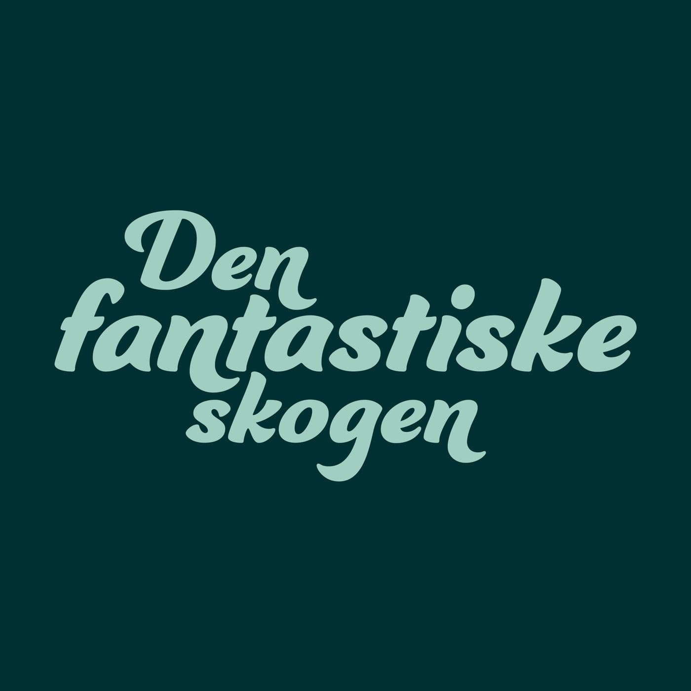 Den fantastiske skogen - Podcasts