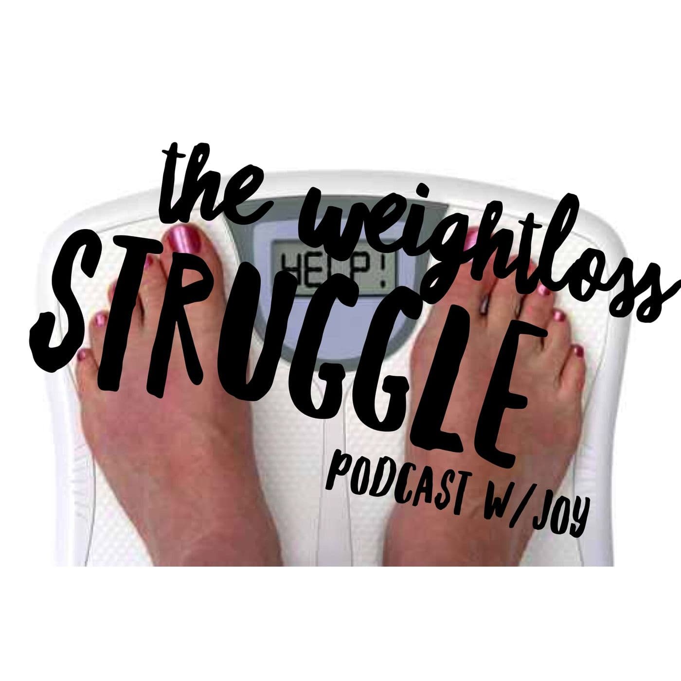 The Weightloss Struggle Podcast - Podcasts