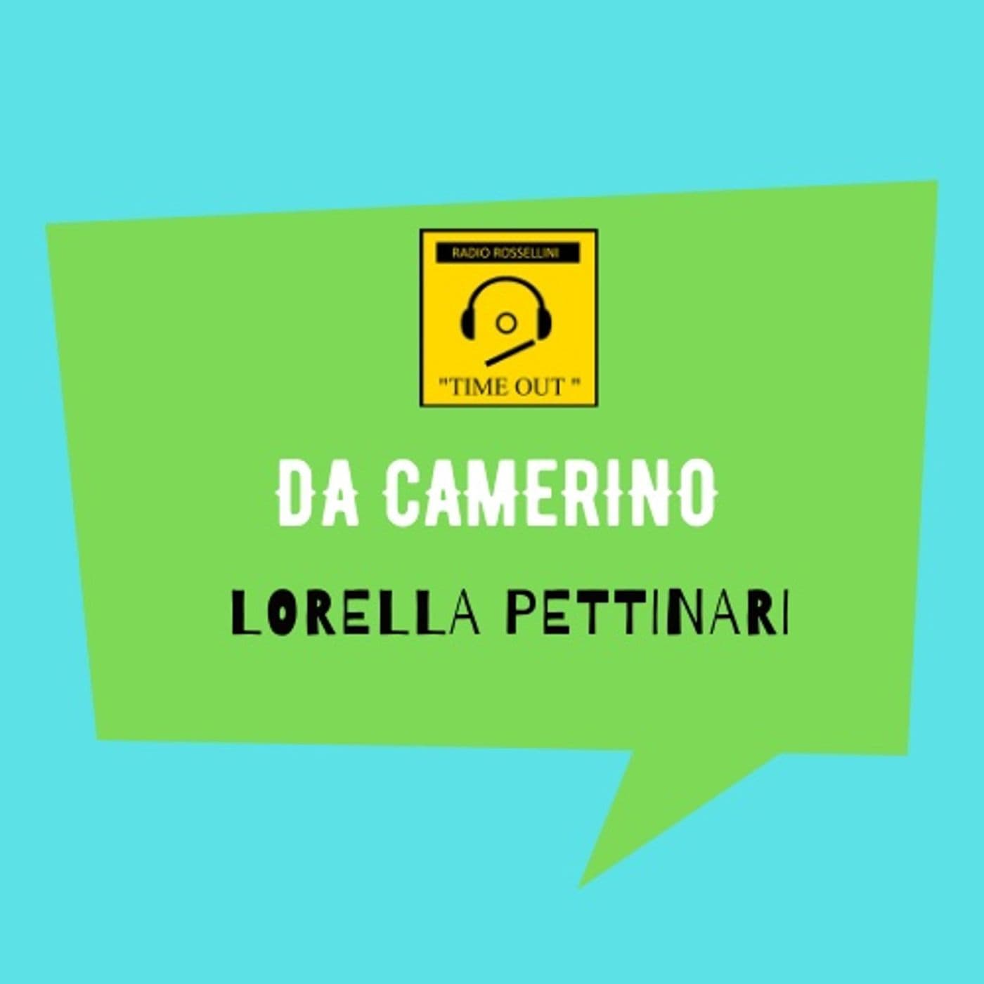 Time Out_Da Camerino Il Diario di Lorella - Podcasts