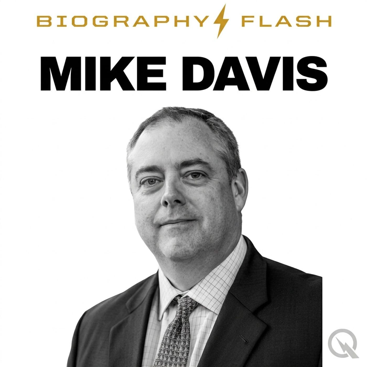 Mike Davis - Biography Flash - Podcasts