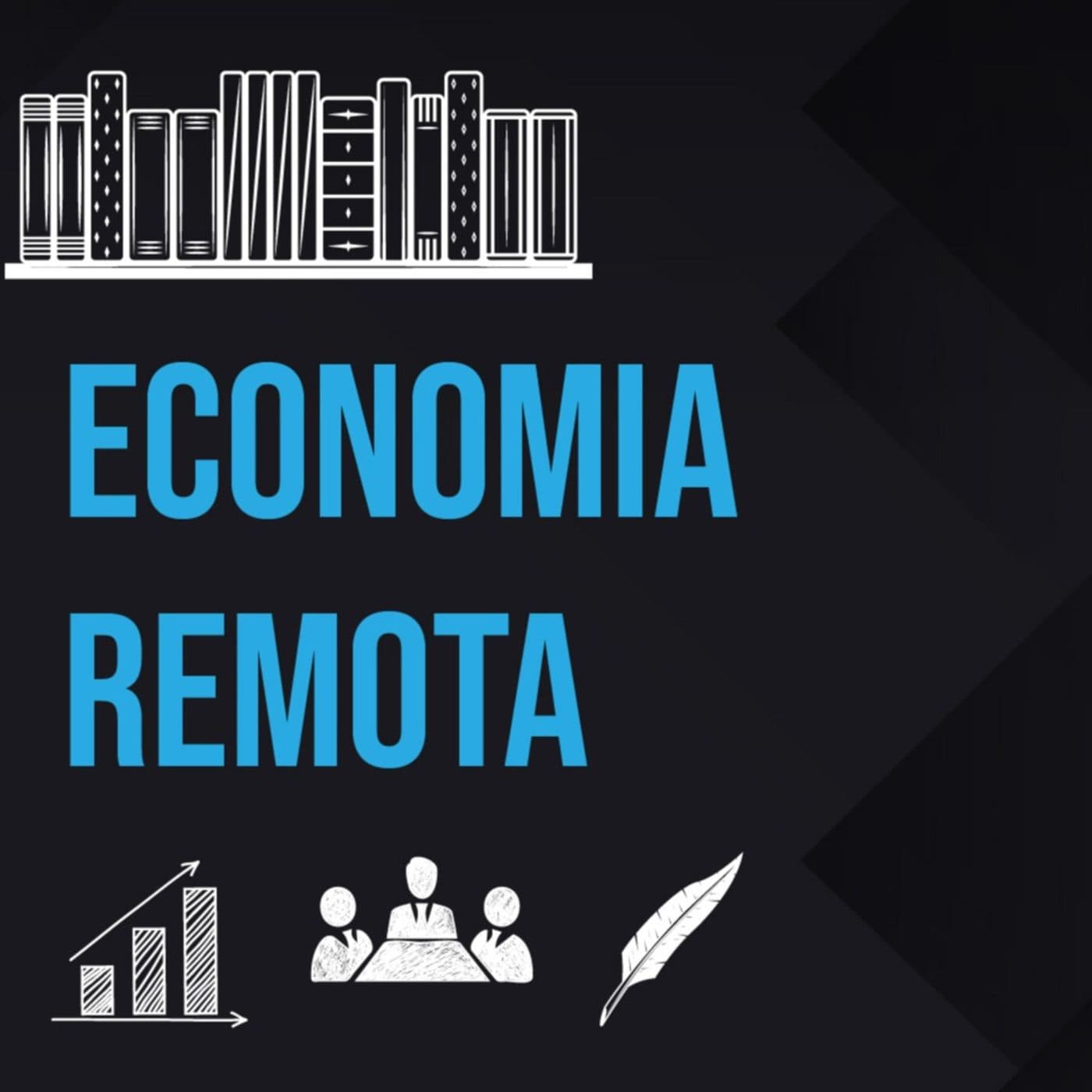 Economia Remota - Podcasts