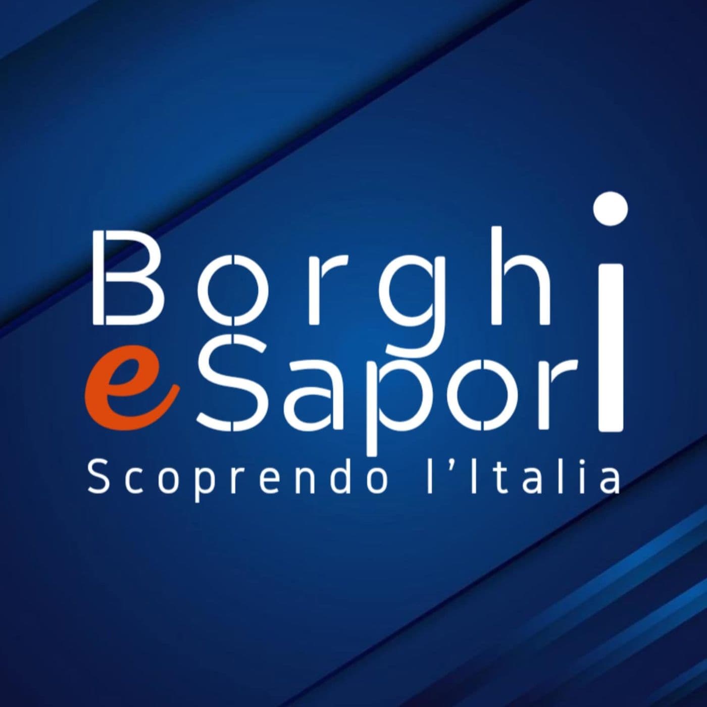 Borghi e Sapori - Scoprendo l'Italia - Podcasts