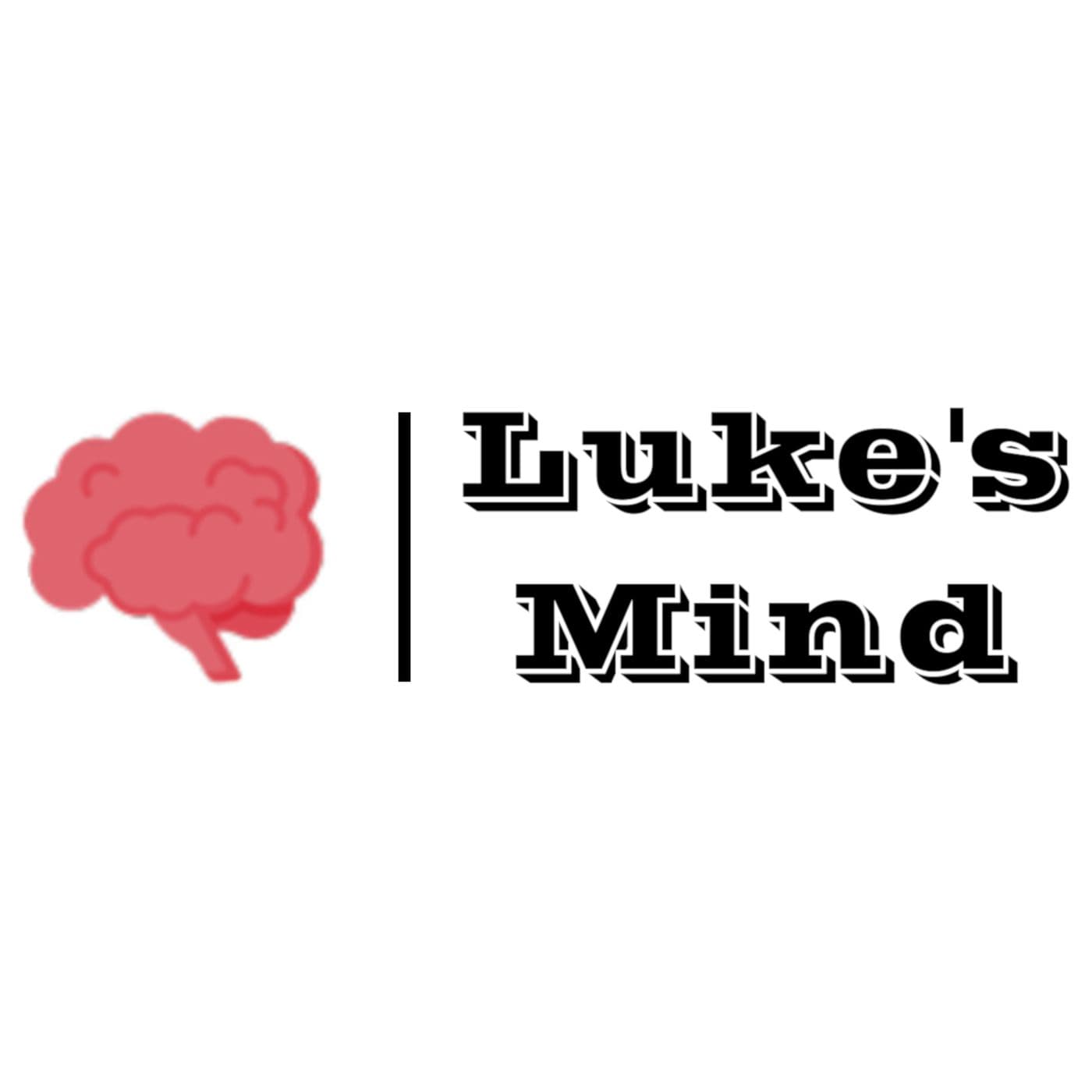 Luke's Mind - Podcasts