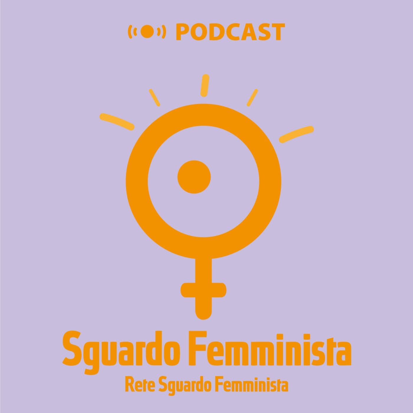 Sguardo Femminista - Podcasts