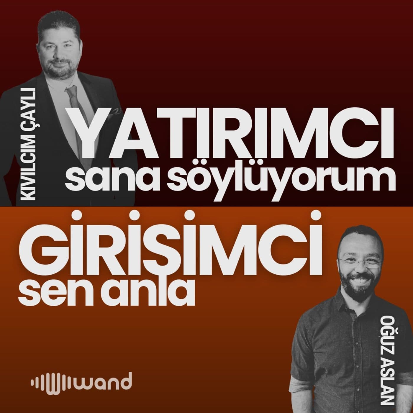Yatırımcı Sana Söylüyorum Girişimci Sen Anla - Podcasts