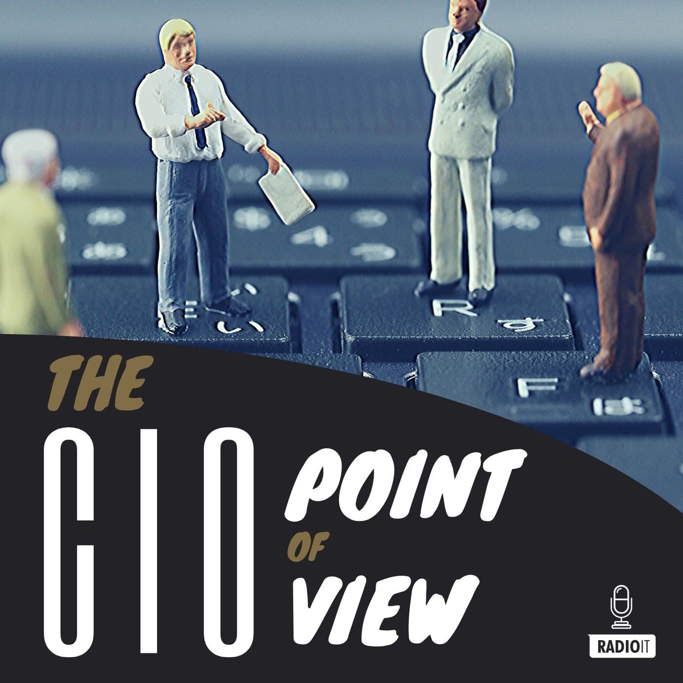 The CIO point of view - Podcasts