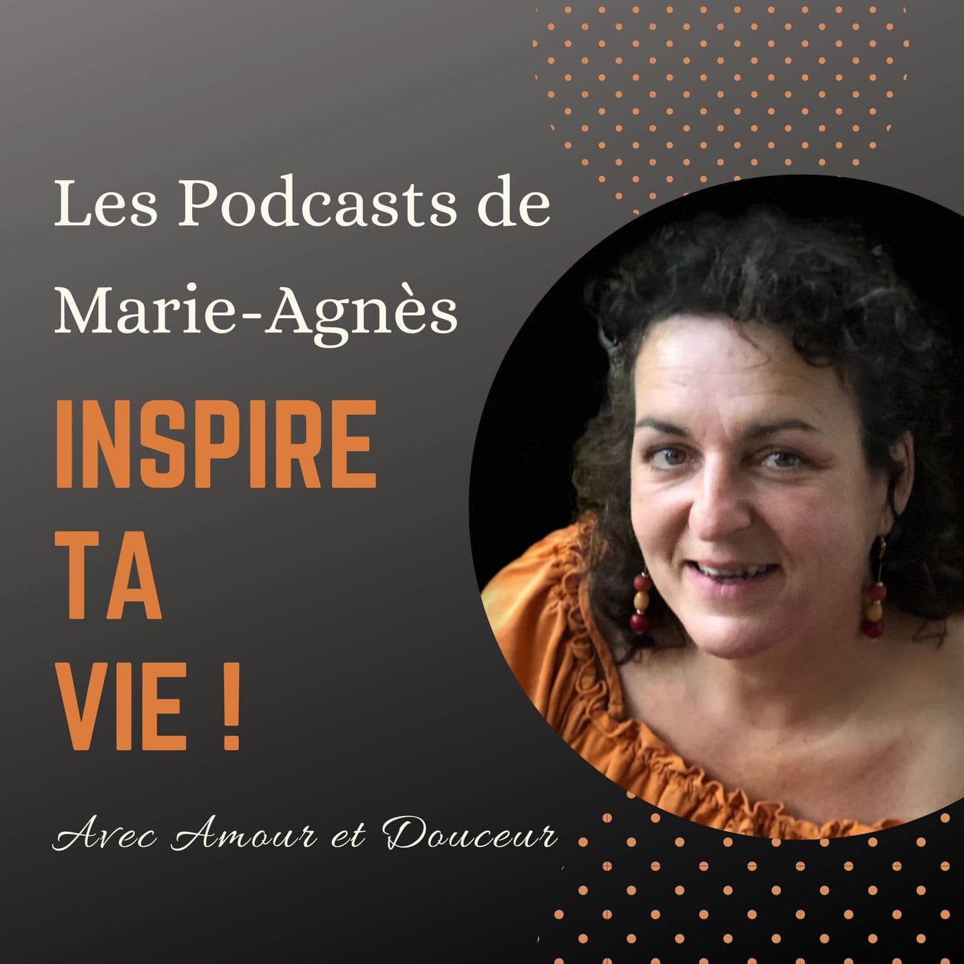 INSPIRE ta VIE ! - Podcasts