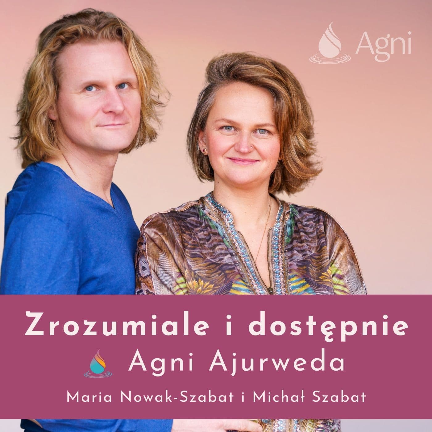 Agni Ajurweda zrozumiale i dostępnie - Podcasts
