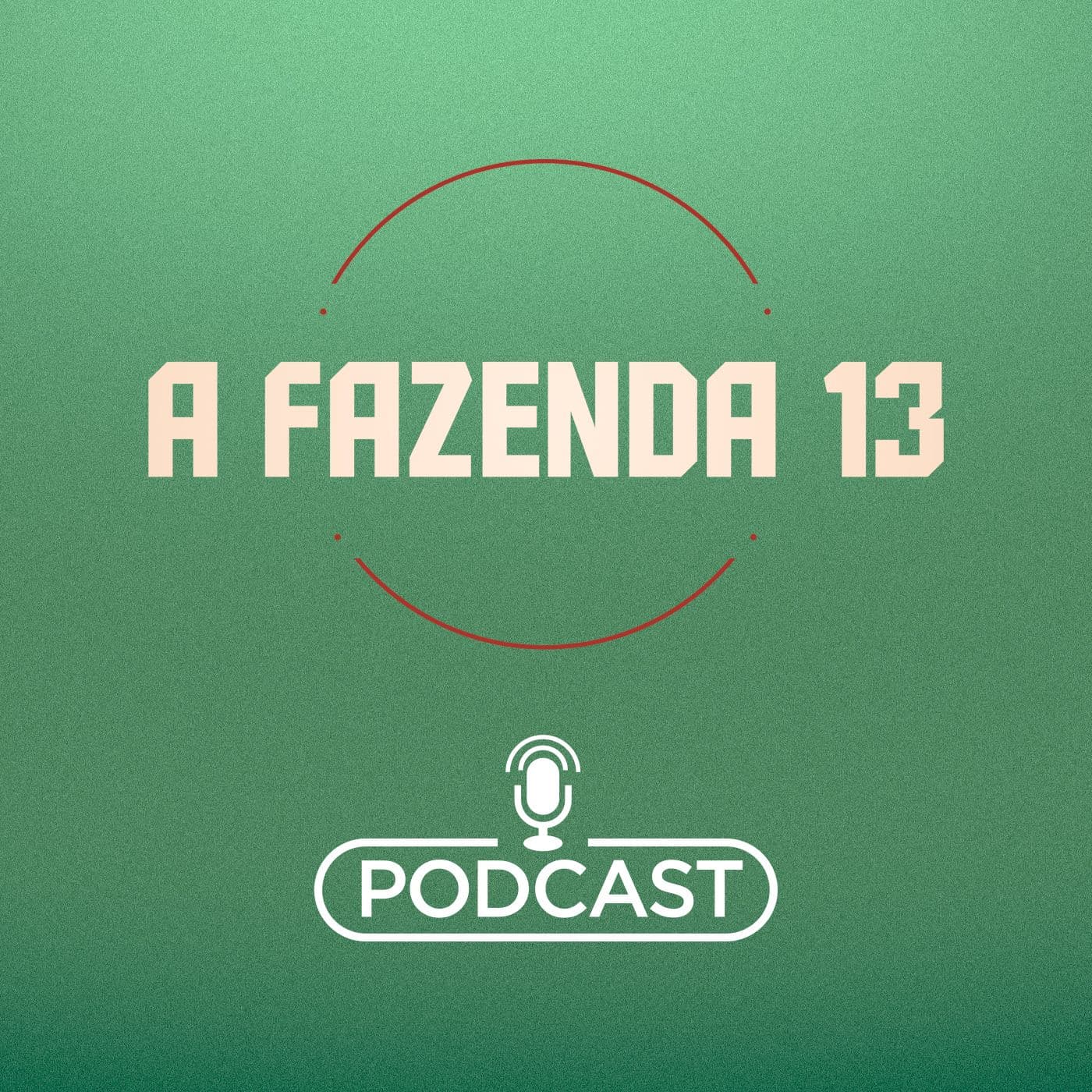 A Fazenda 13 - Podcasts