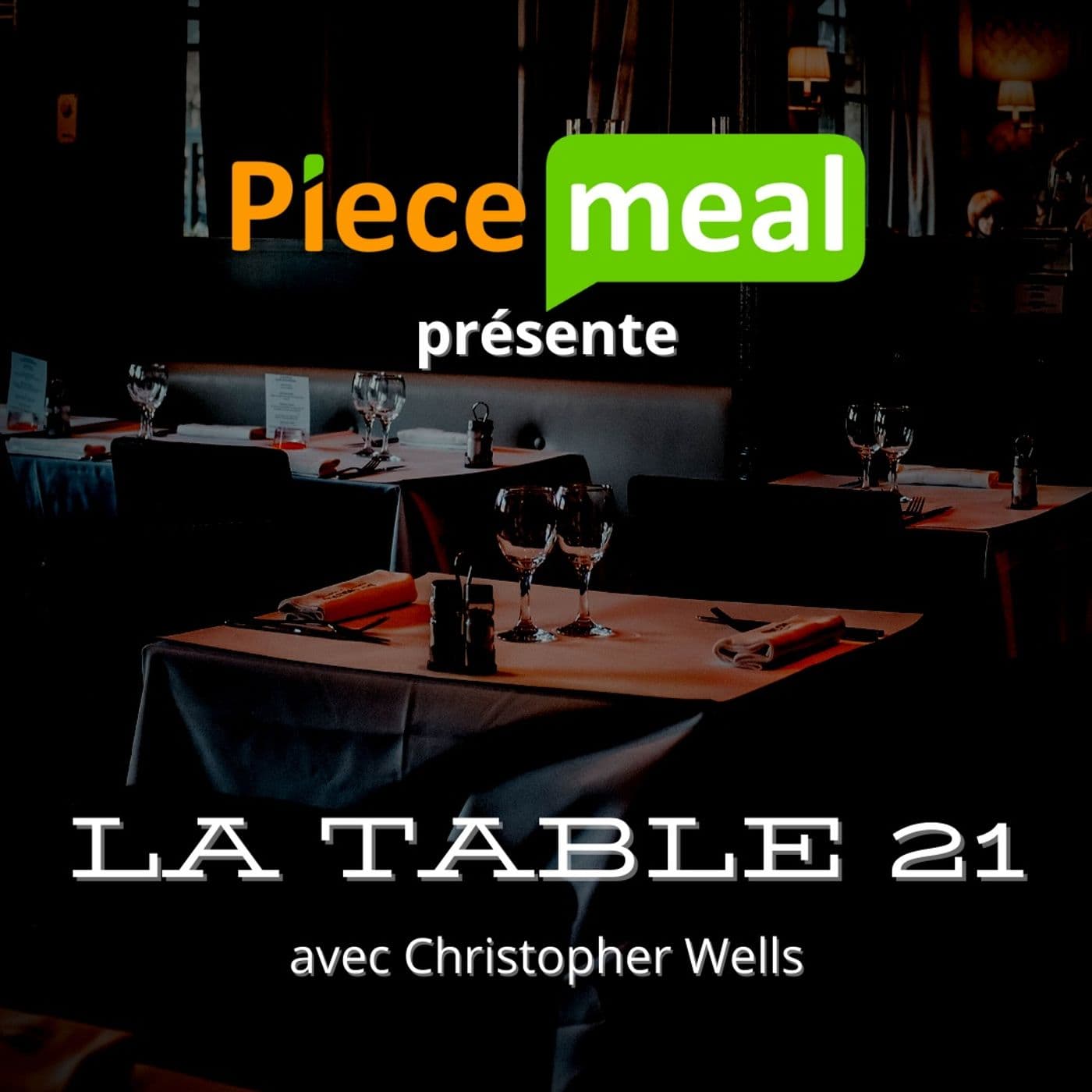 La Table 21 par Piecemeal - Podcasts