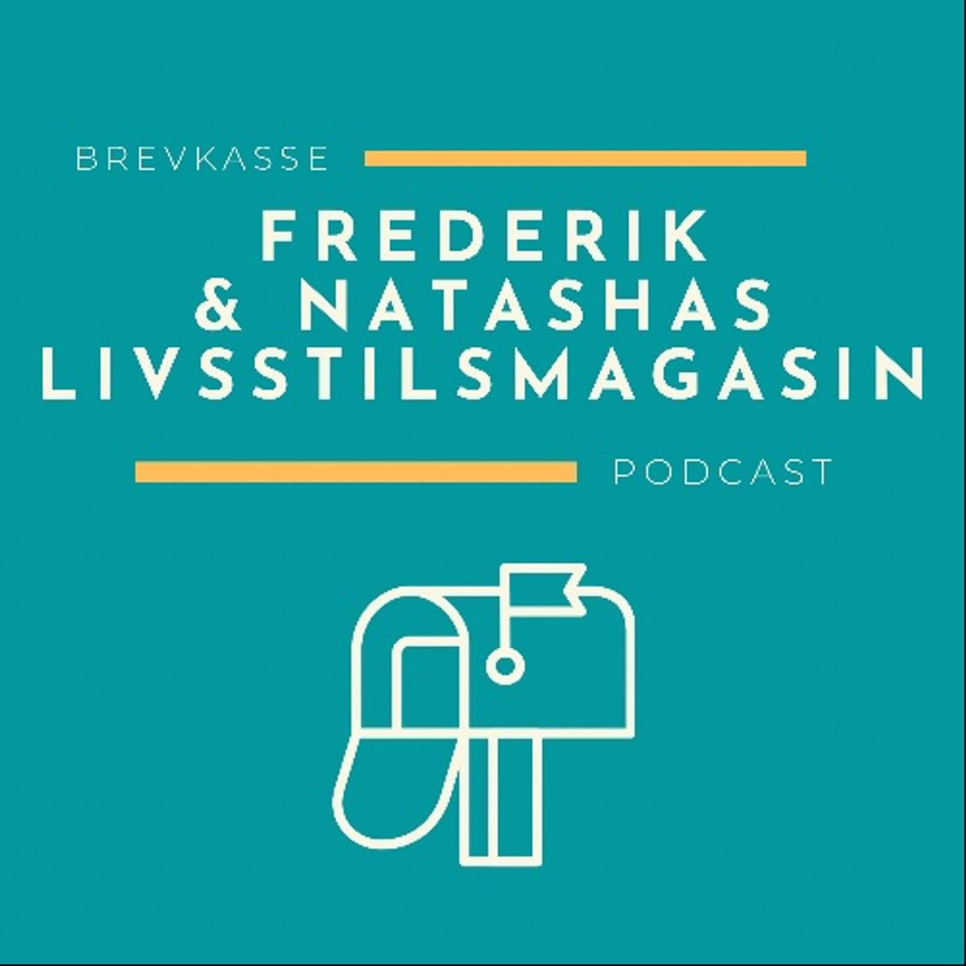 Frederik & Natashas Livsstilsmagasin - Podcasts