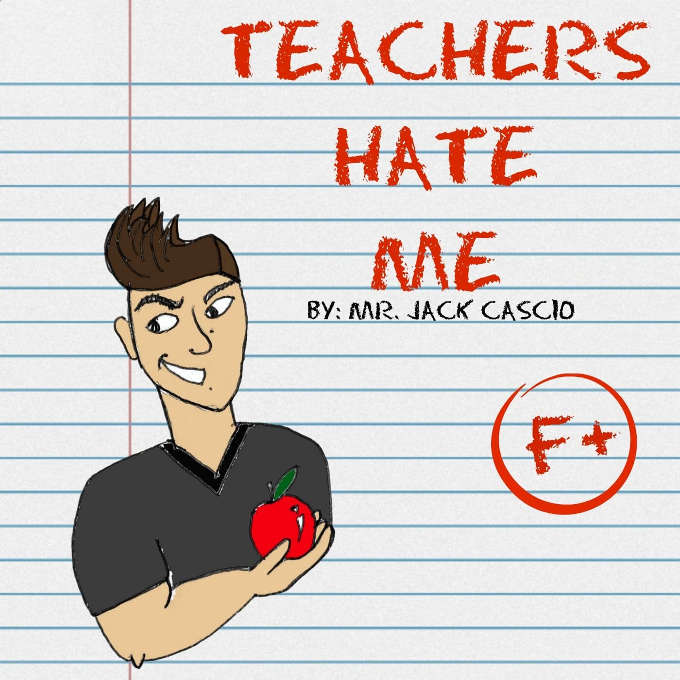 Teachers Hate Me - Podcasts