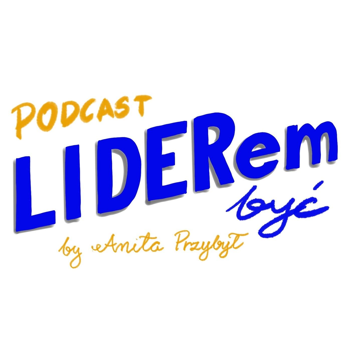 LIDEREM BYĆ - Podcasts