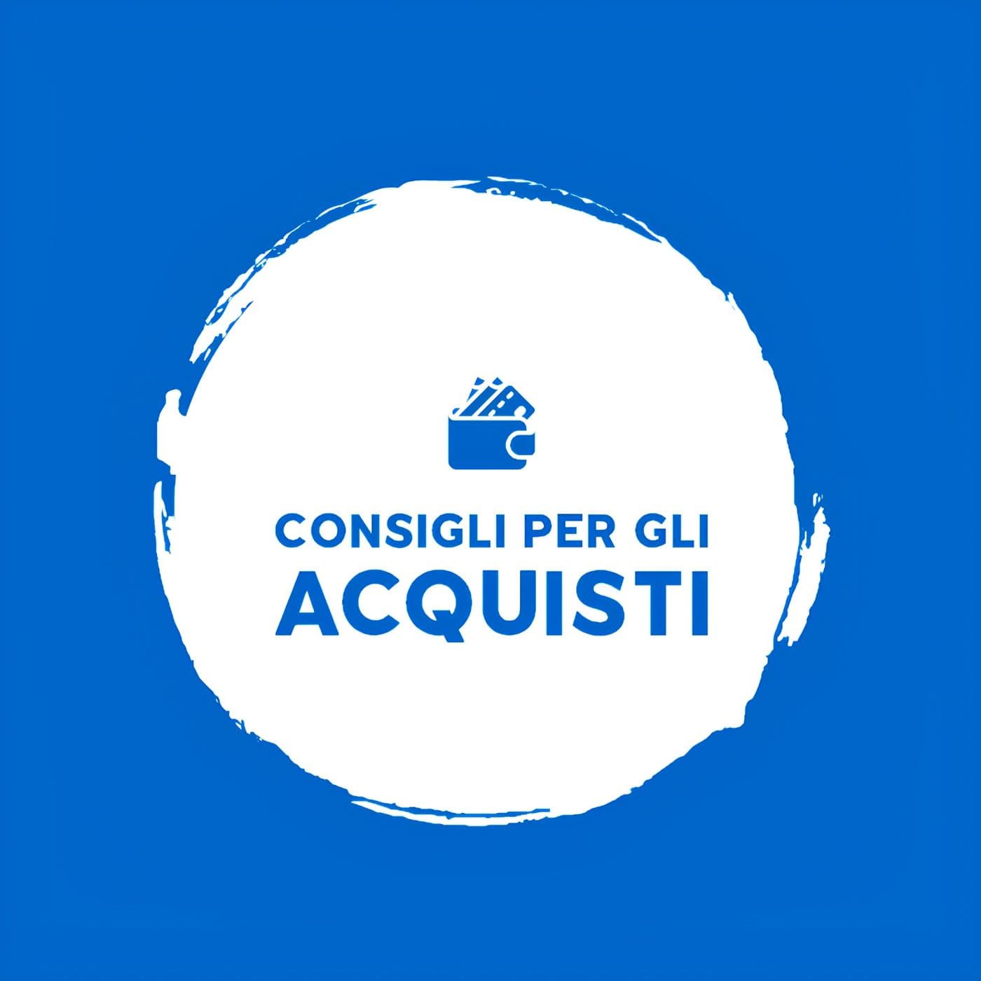 Consigli per gli ACQUISTI - Podcasts