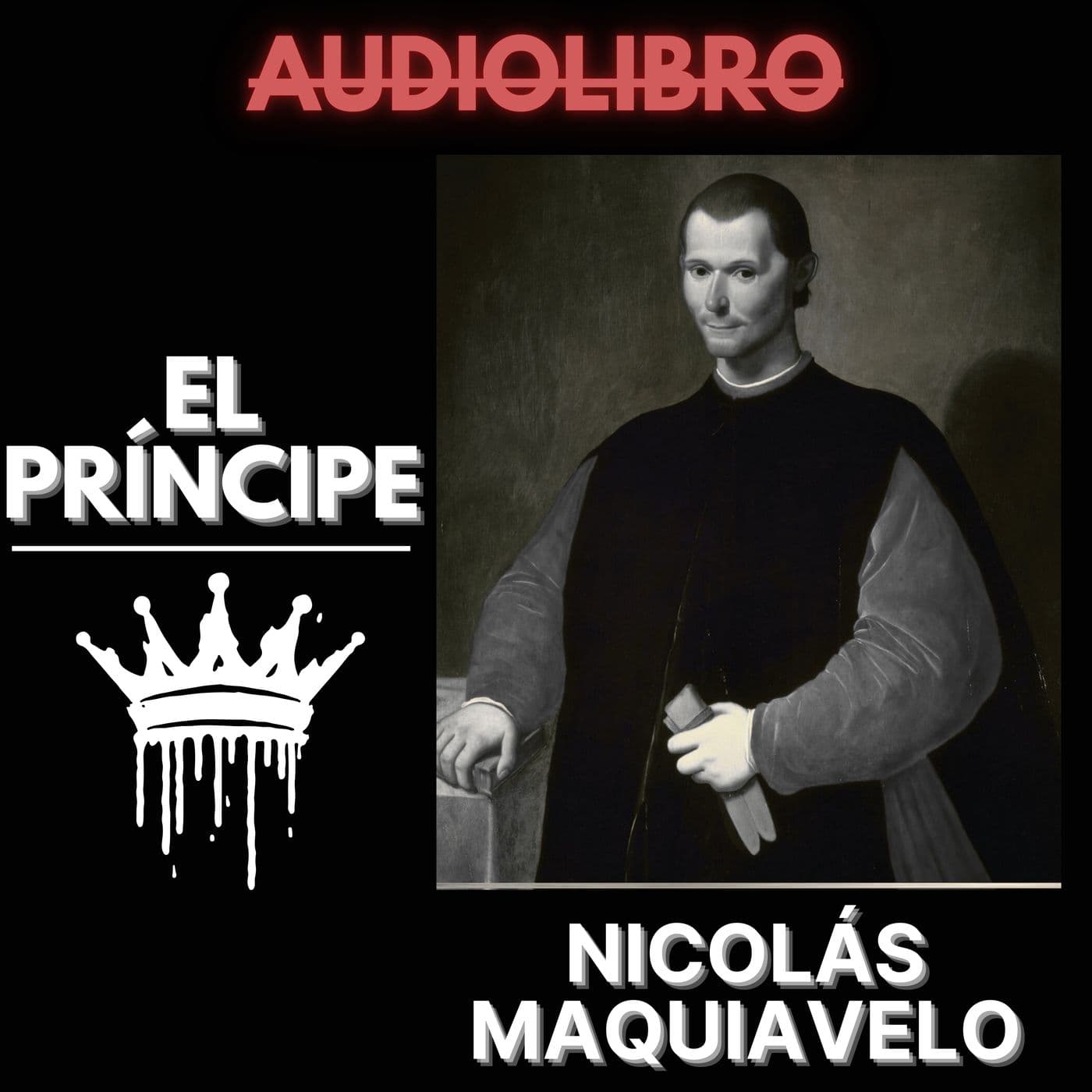 El Príncipe - Nicolás de Maquiavelo - Podcasts