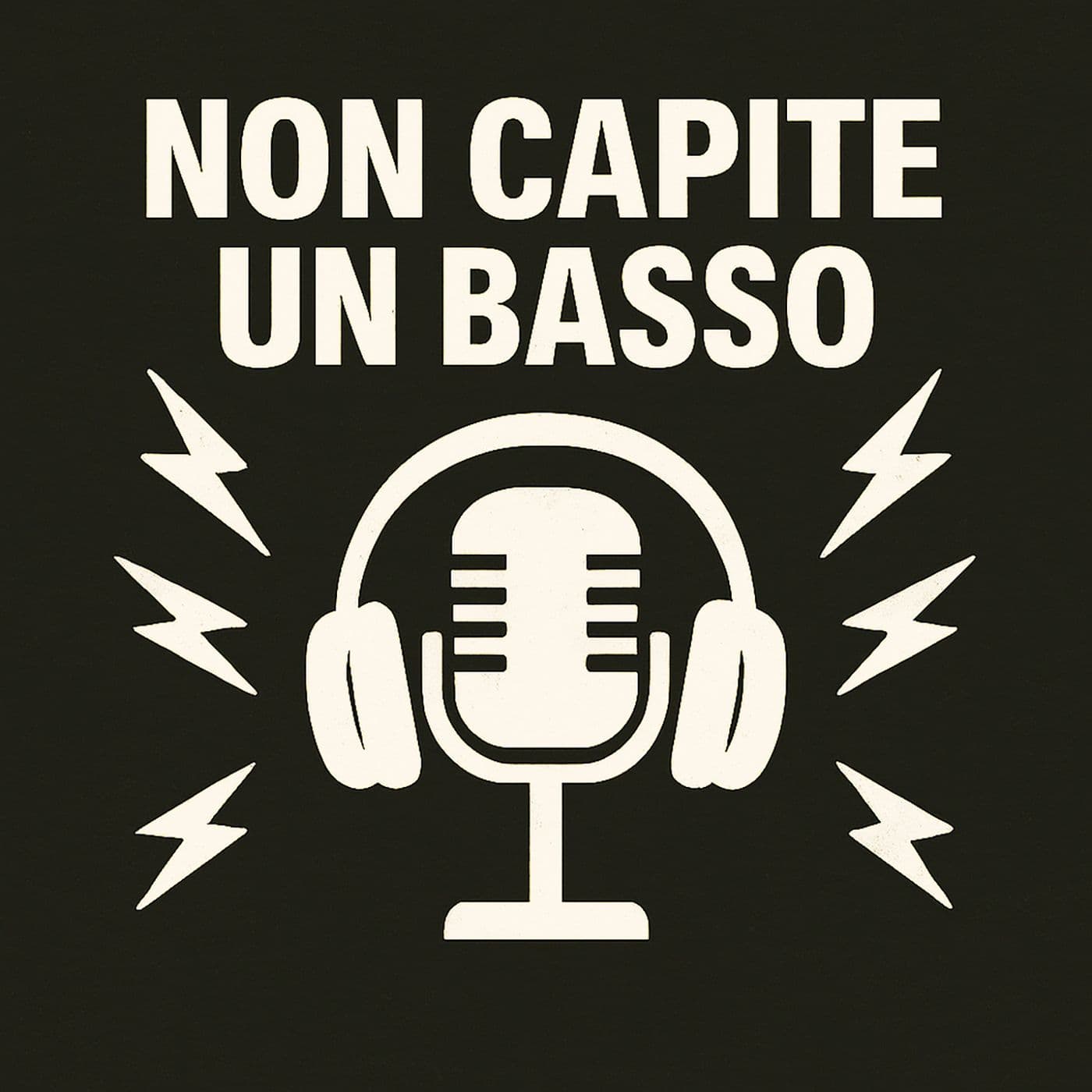 Non Capite Un Basso - Podcast - Podcasts
