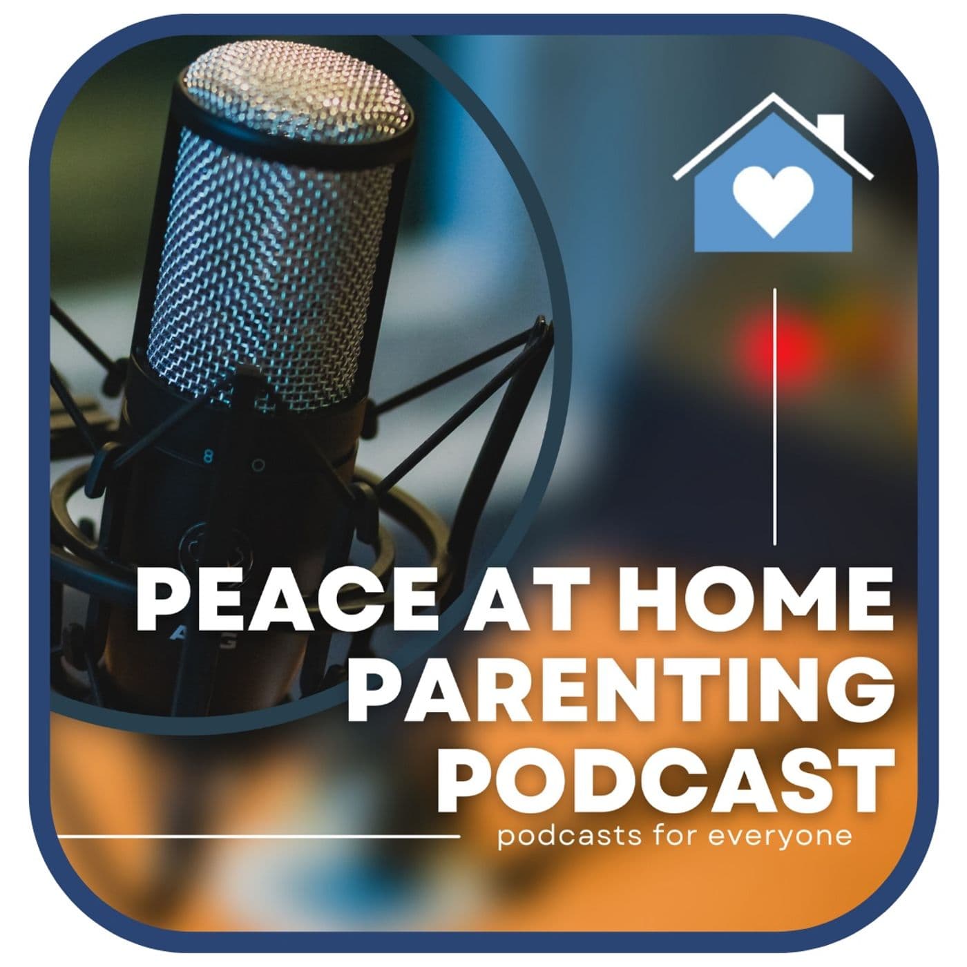Peace at Home Parenting Podcast - Podcasts