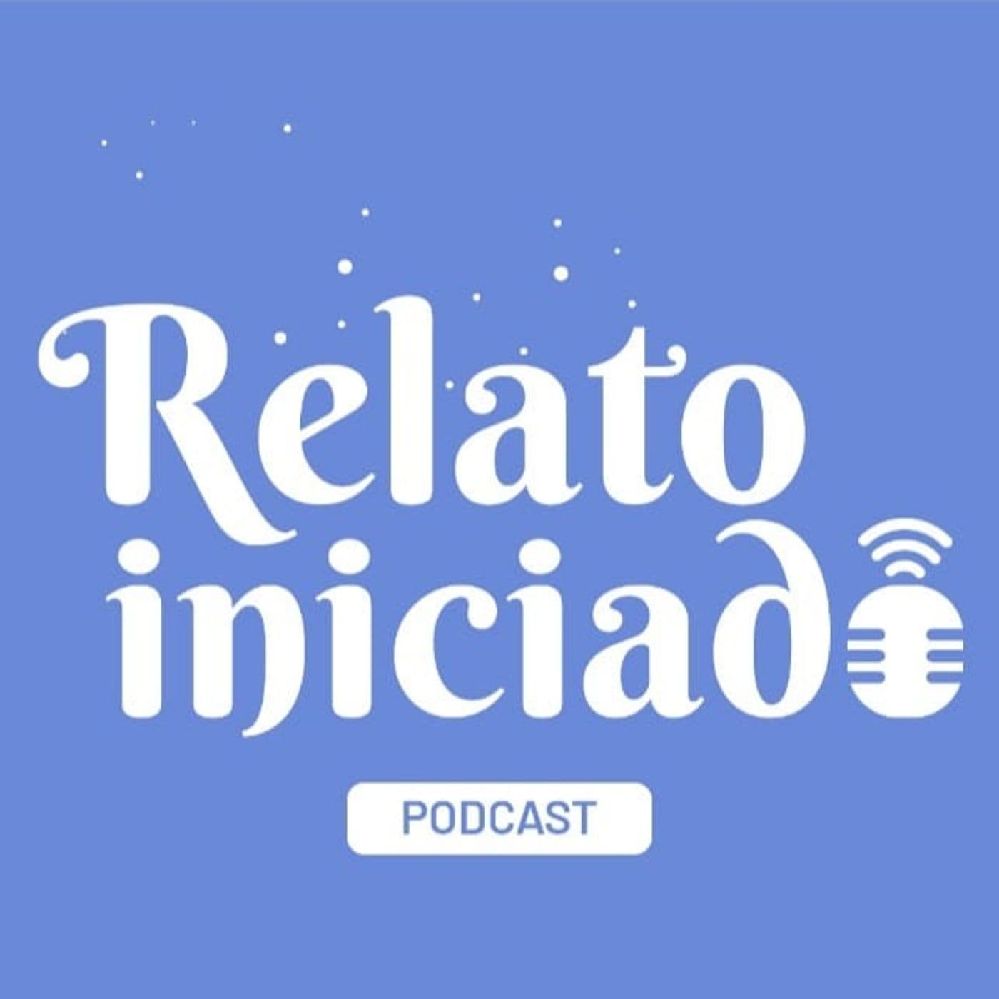 Relato Iniciado - Podcasts