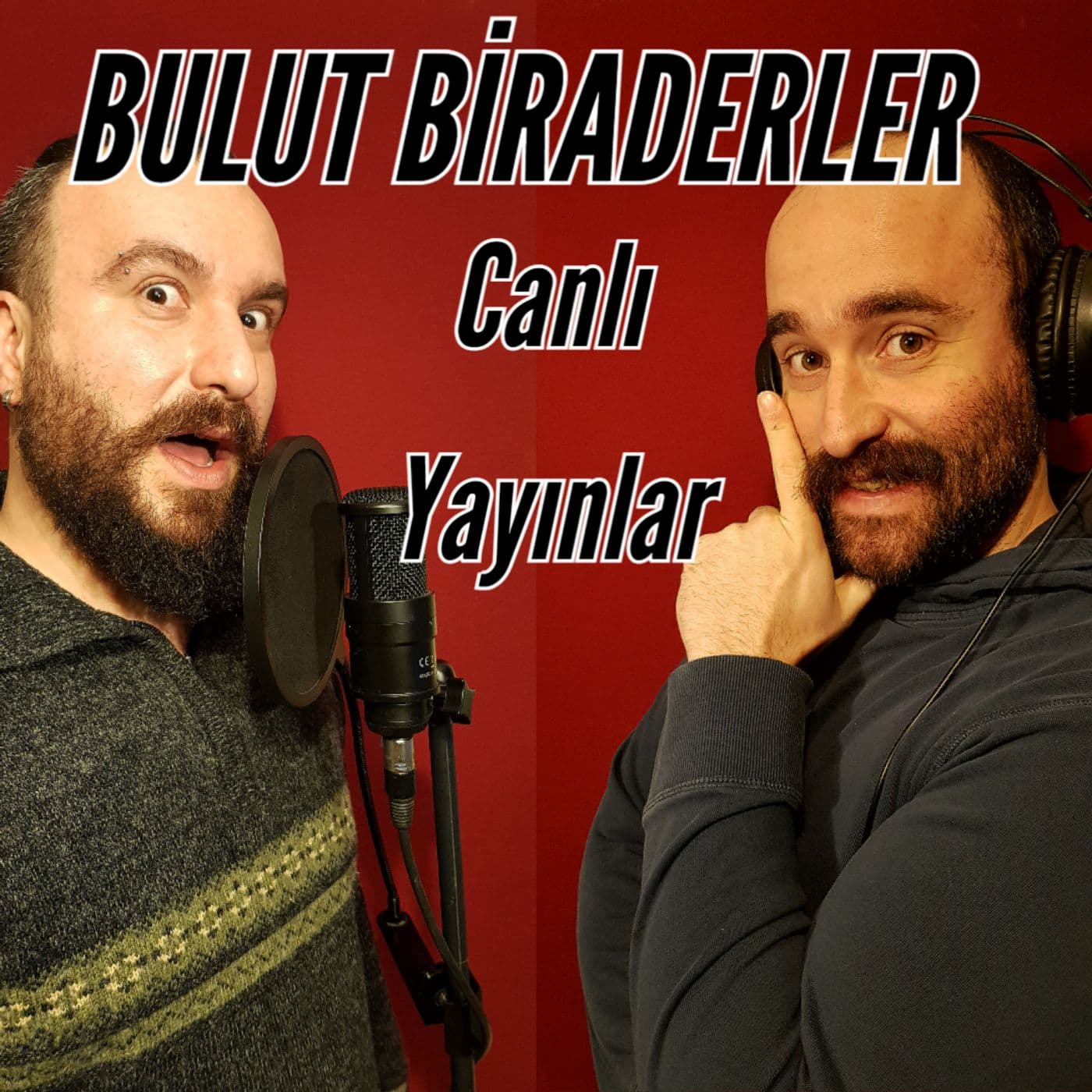 Bulut Biraderler - Podcasts