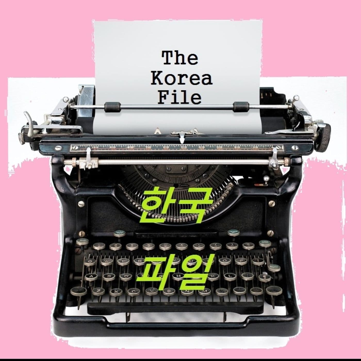 The Korea File - Podcasts