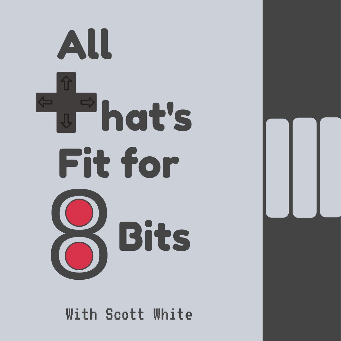 All That's Fit for 8 Bits - Podcasts