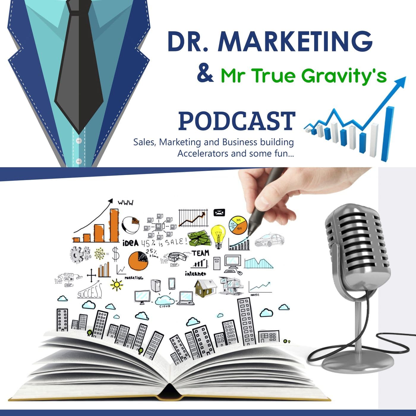 Dr Marketing and Mr True Gravity - Podcasts