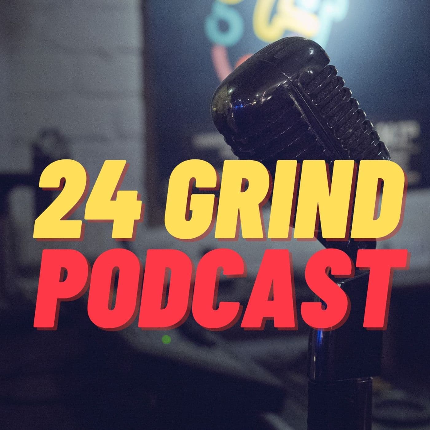 24Grind Podcast - Podcasts