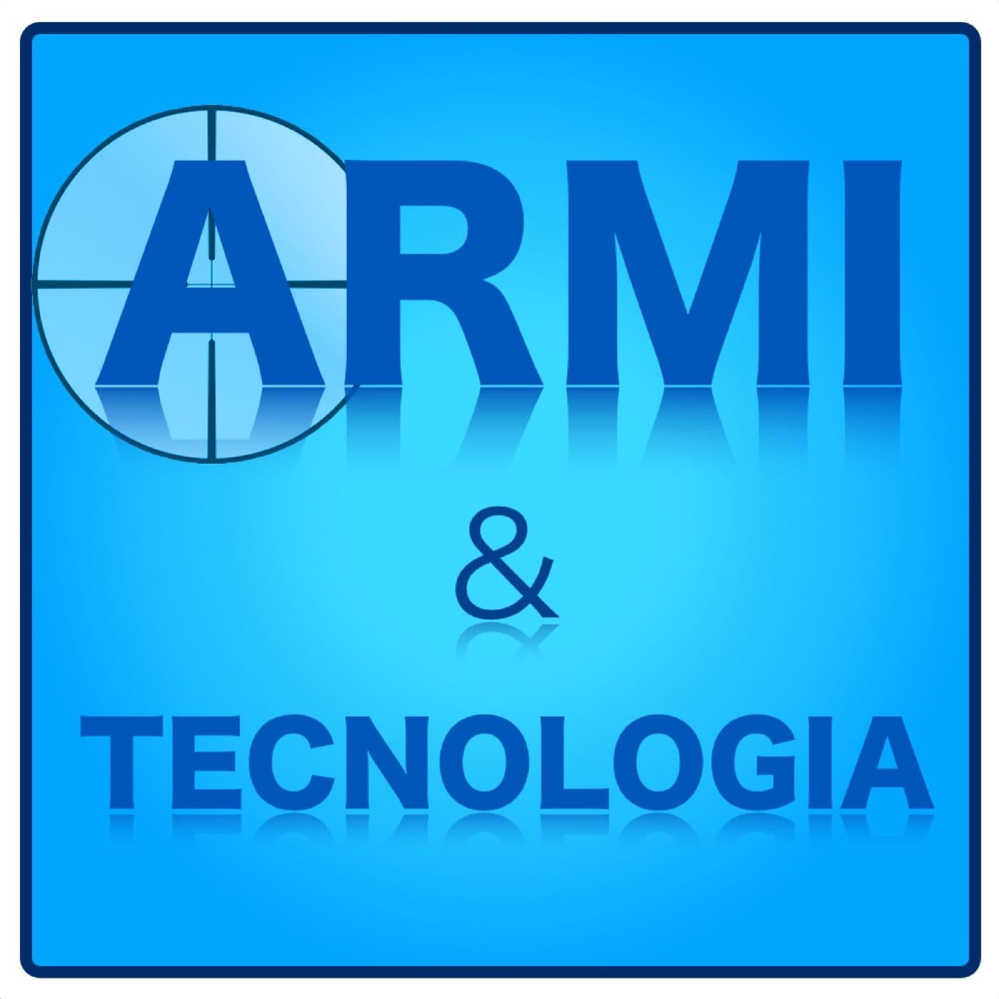 ARMI E TECNOLOGIA - Podcasts