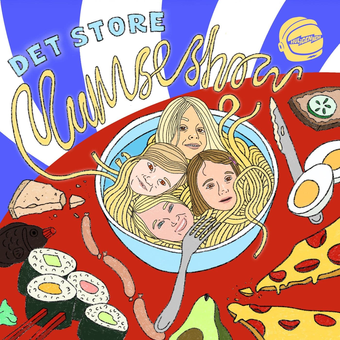 Det store mumseshow - Podcasts