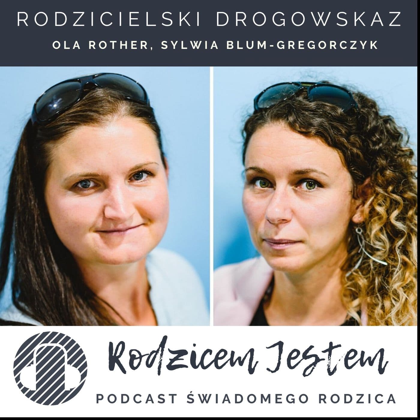 Rodzicem Jestem - Podcasts