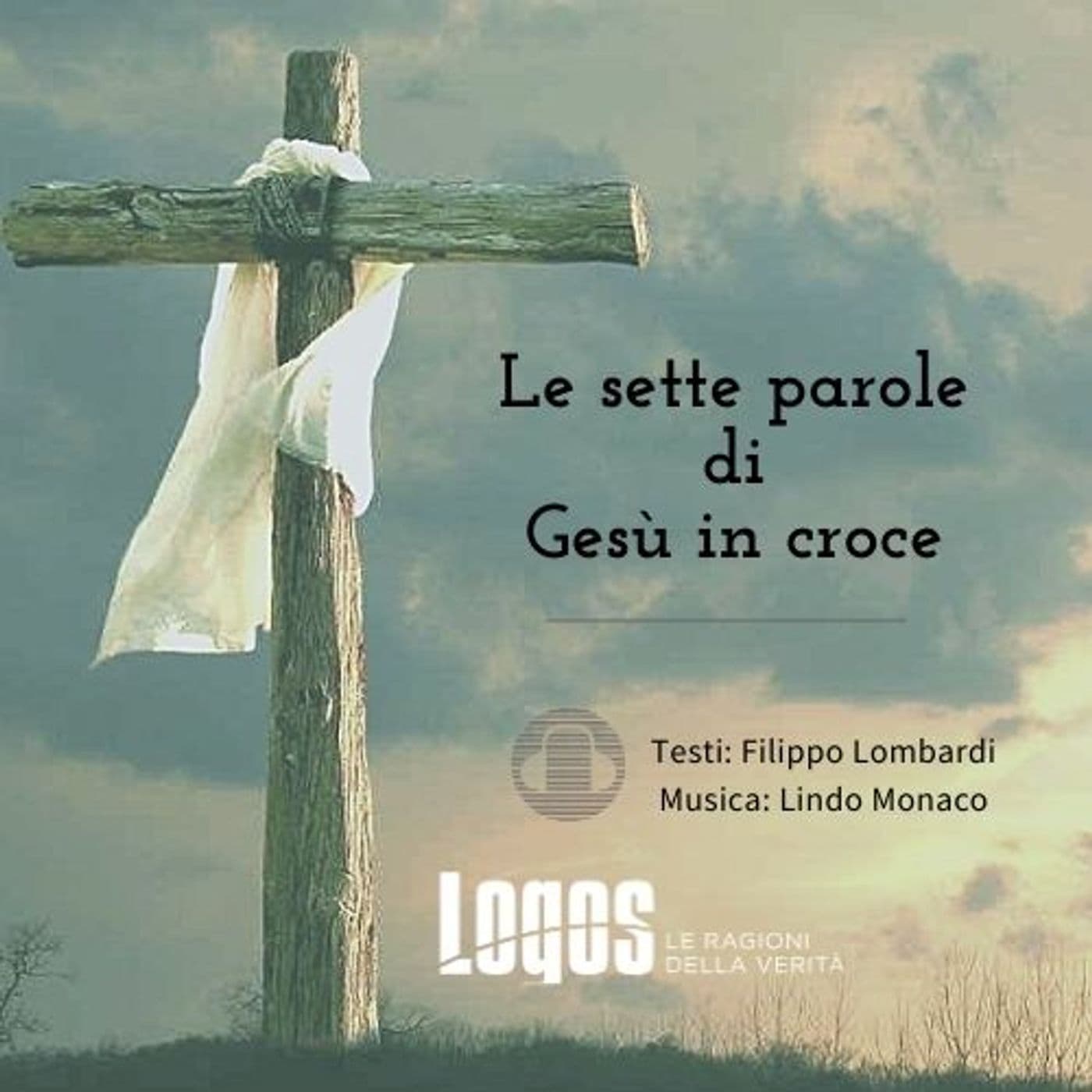 Le sette parole di Gesù in Croce - Podcasts