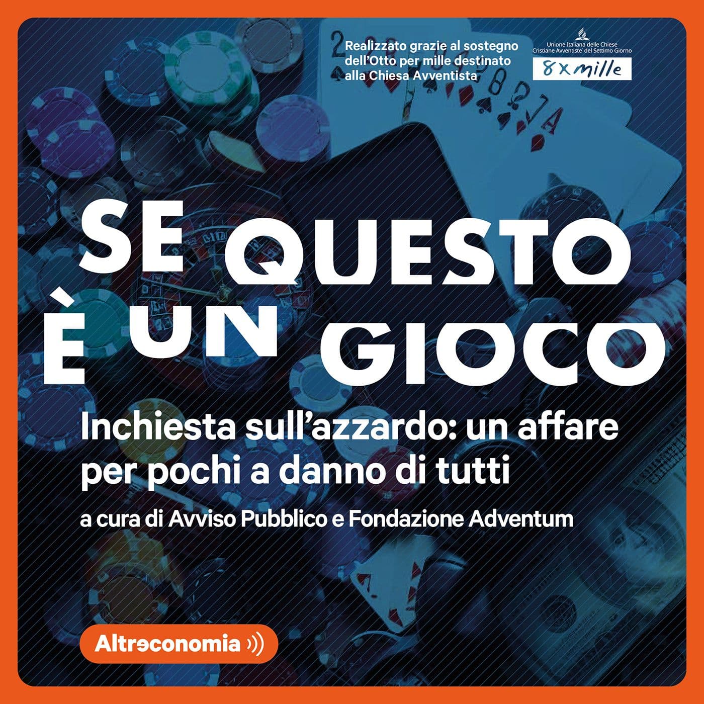 Se questo è un gioco - Inchiesta sull'azzardo - Podcasts