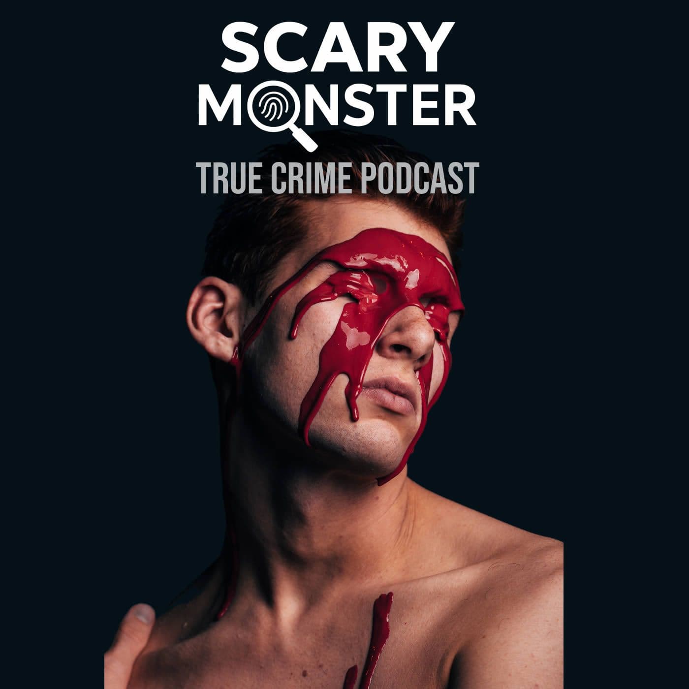 Scary Monster - True-crime Podcast - Podcasts