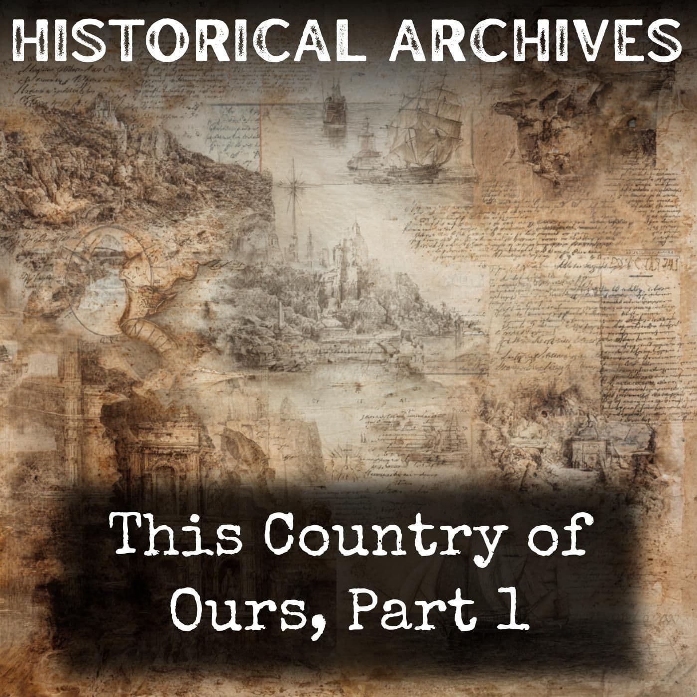 This Country of Ours, Part 1 - Podcasts