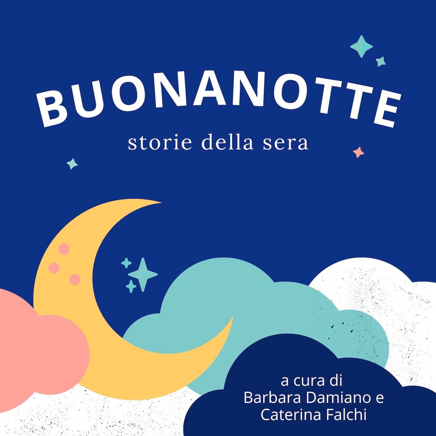 Buonanotte · Storie della sera - Podcasts